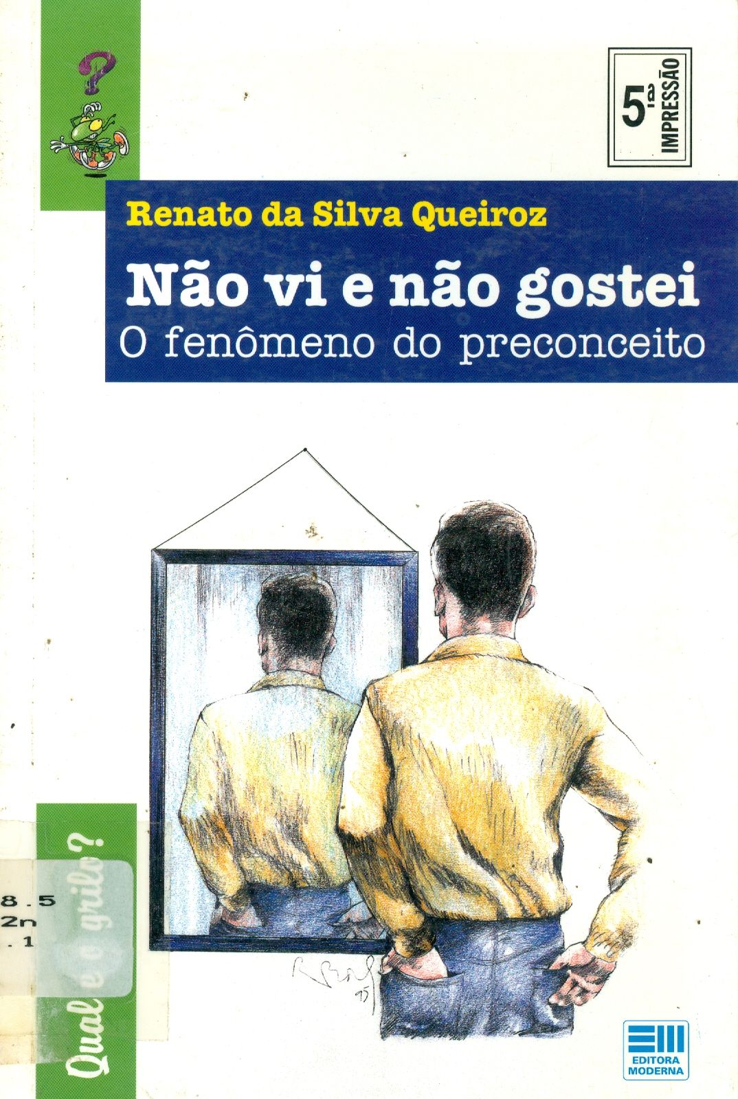 NÃO VI E NÃO GOSTEI: O FENÔMENO DO PRECONCEITO