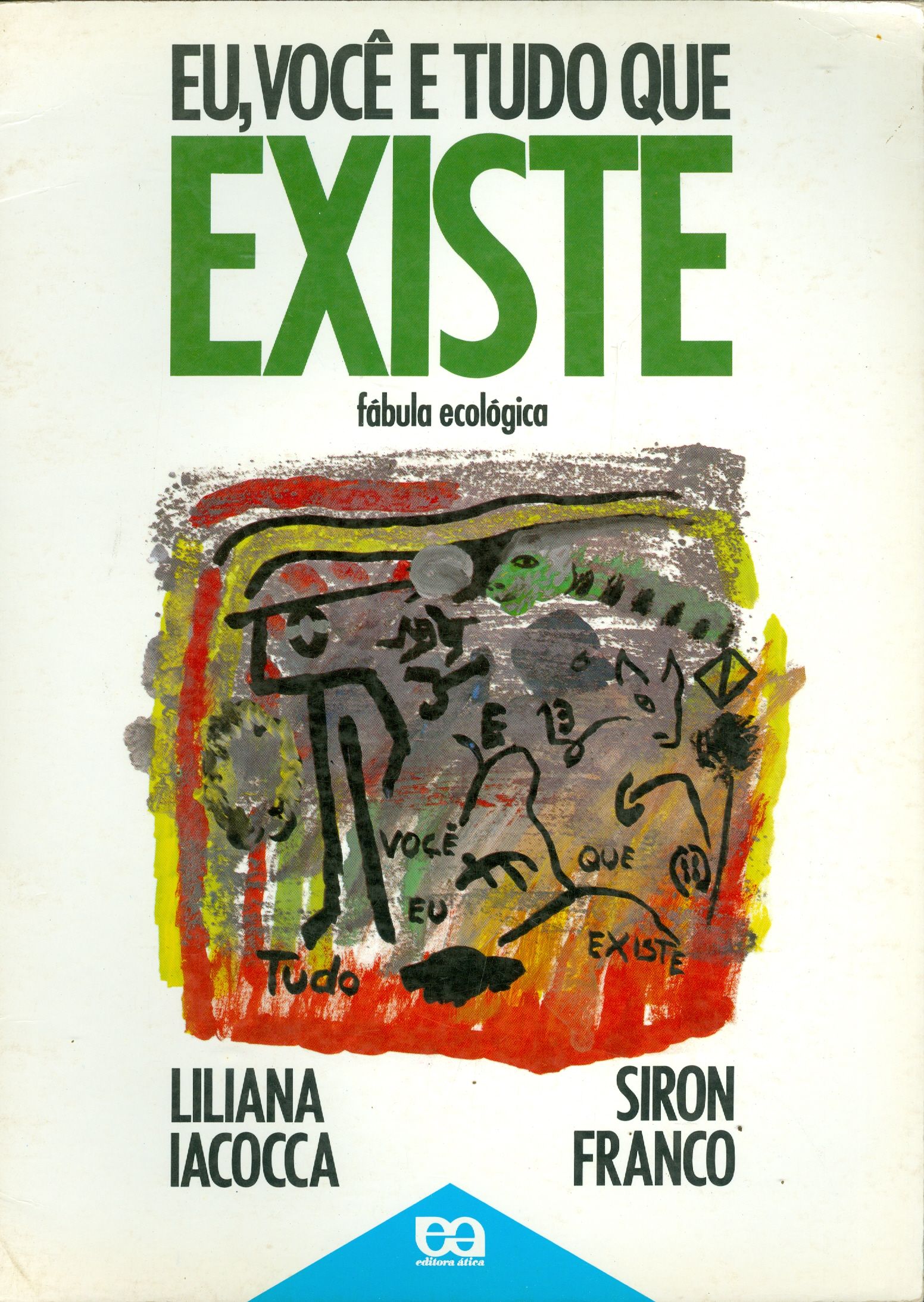 EU, VOCÊ E TUDO QUE EXISTE 