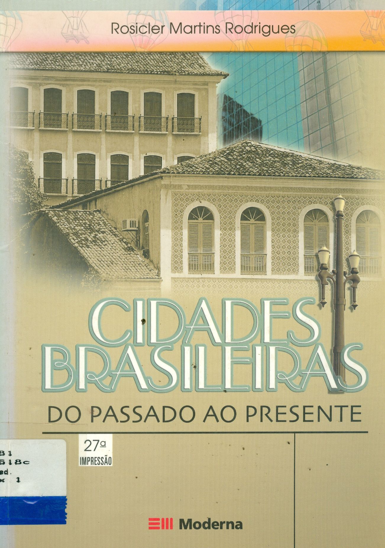 CIDADES BRASILEIRAS: DO PASSADO AO PRESENTE