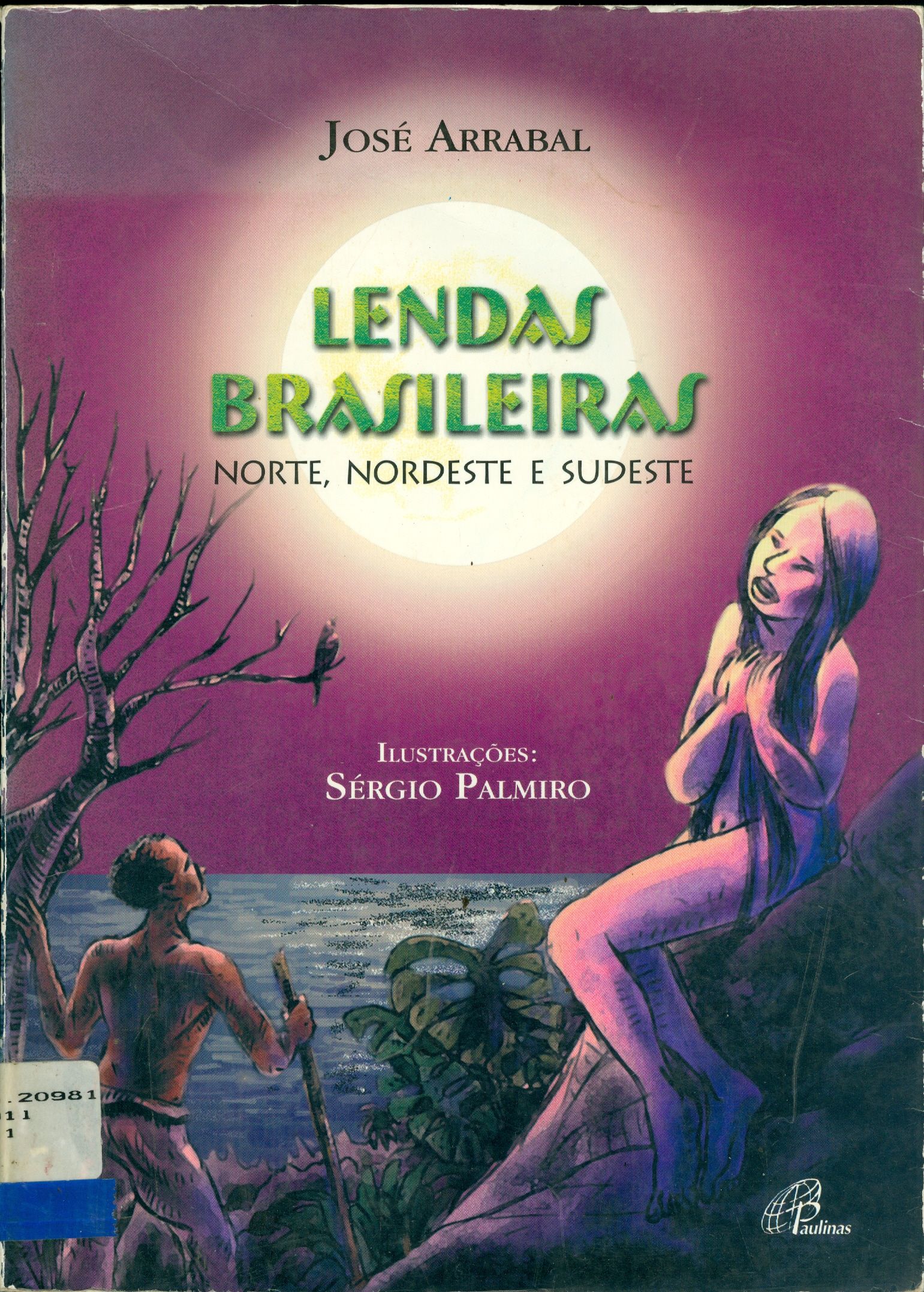 LENDAS BRASILEIRAS: NORTE, NORDESTE E SUDESTE