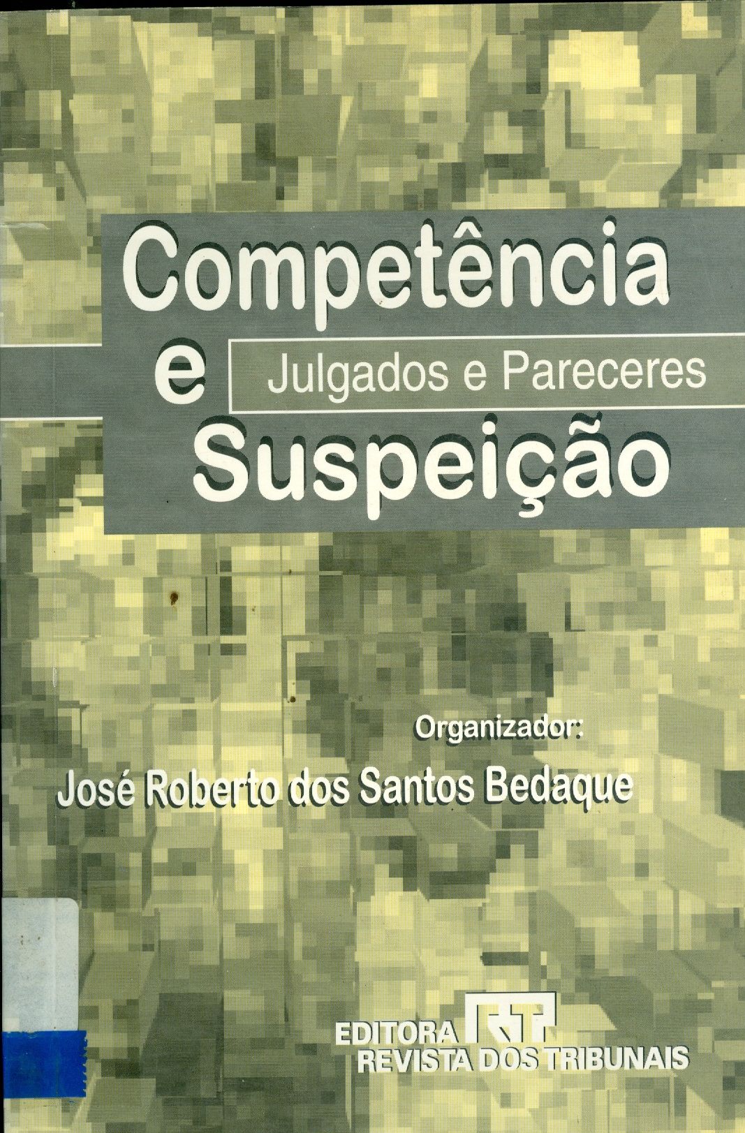 COMPETÊNCIA E SUSPEIÇÃO: JULGADOS E PARECERES