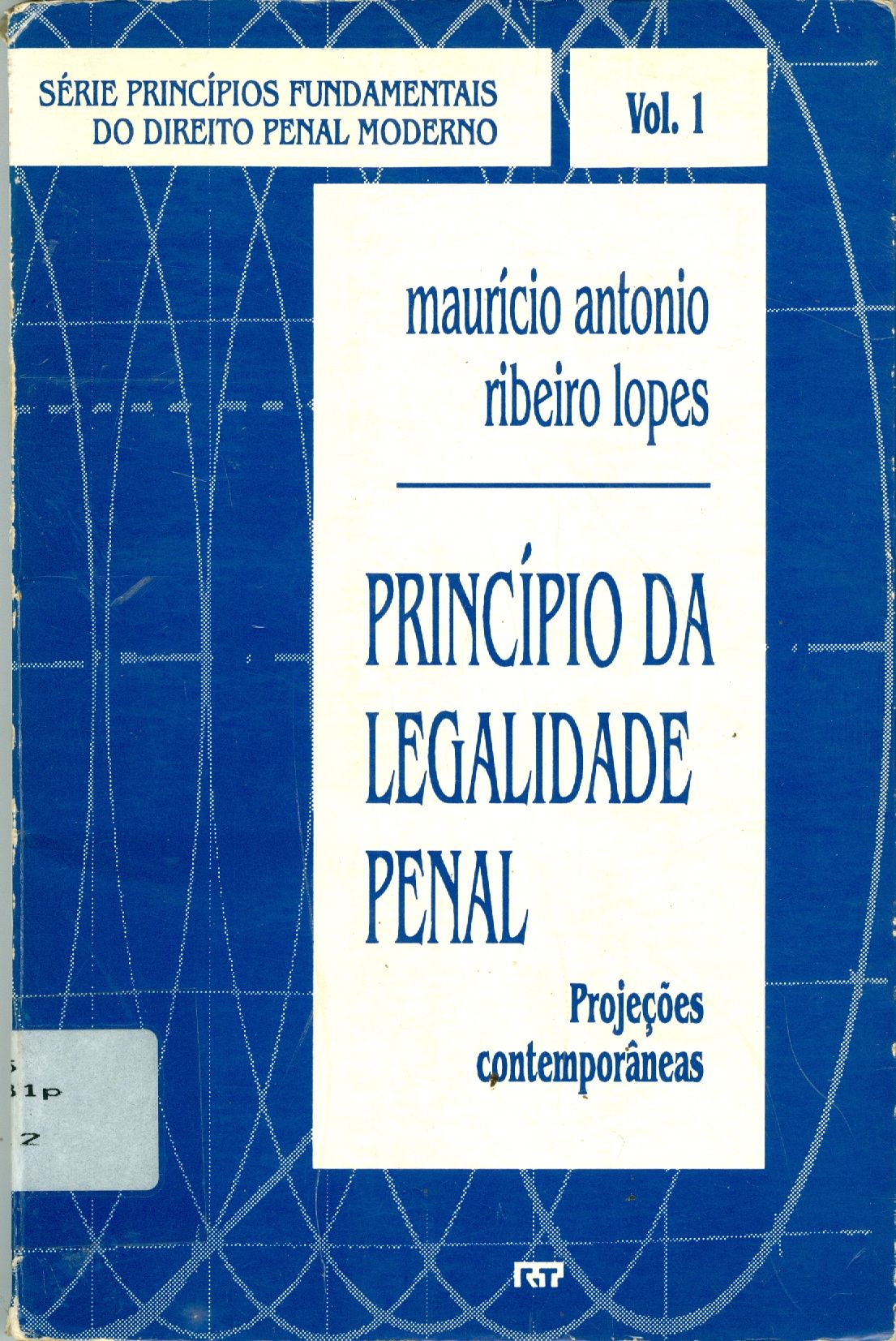 PRINCÍPIO DA LEGALIDADE PENAL: PROJEÇÕES CONTEMPORÂNEAS