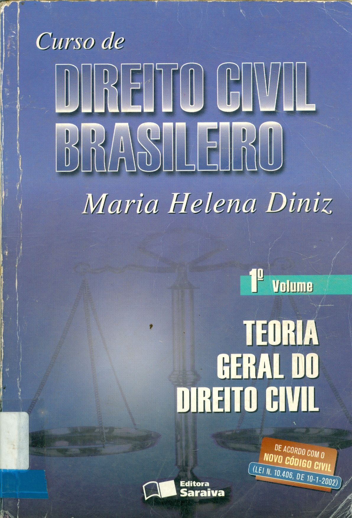 CURSO DE DIREITO CIVIL BRASILEIRO: TEORIA GERAL DO DIREITO CIVIL 