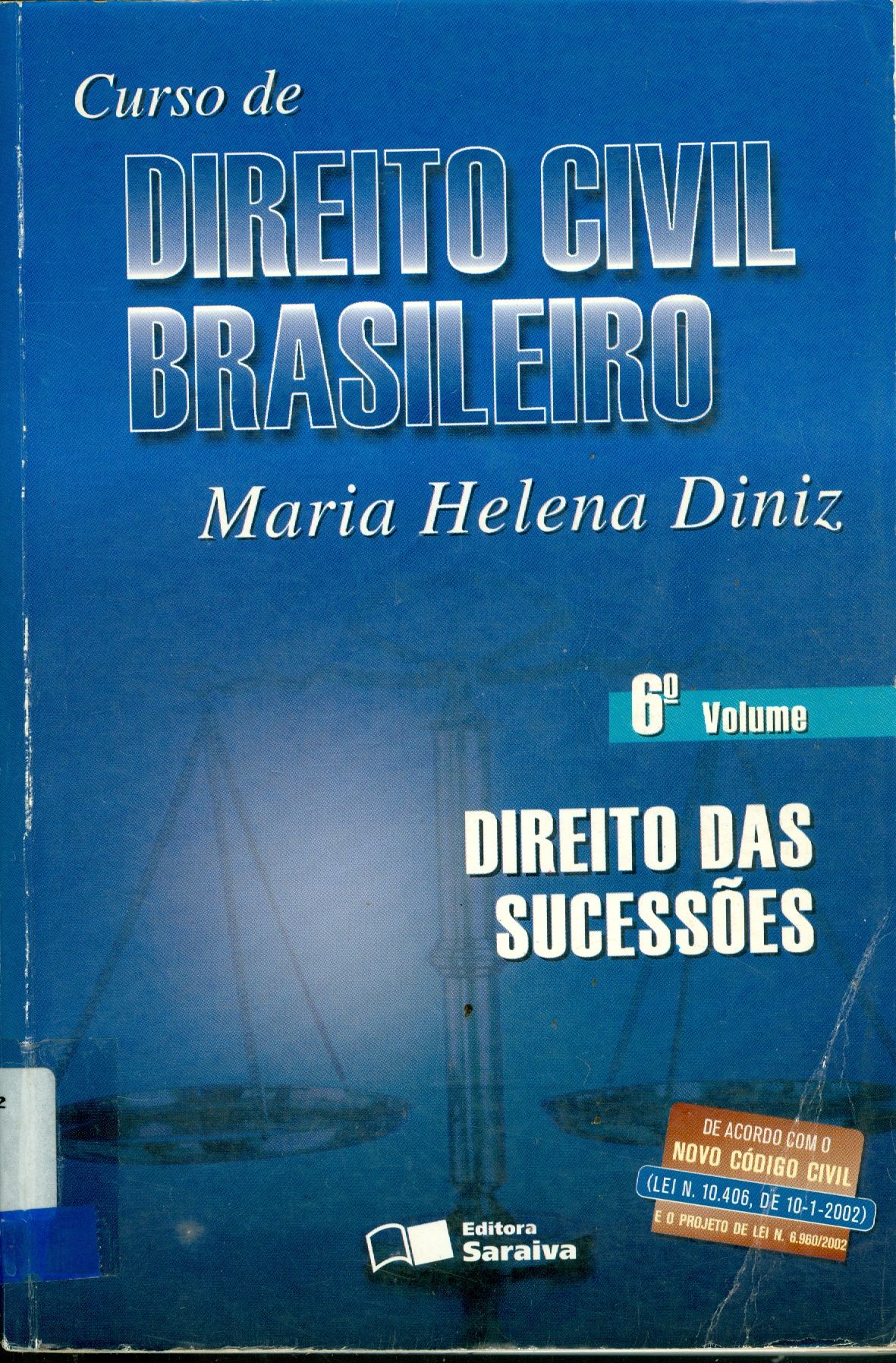 CURSO DE DIREITO CIVIL BRASILEIRO: DIREITO DAS SUCESSÕES - V. 6