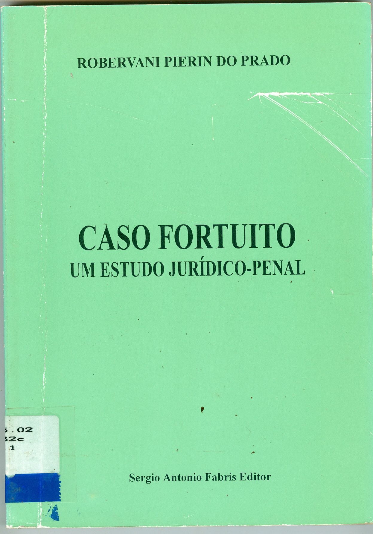 CASO FORTUITO: UM ESTUDO JURÍDICO PENAL