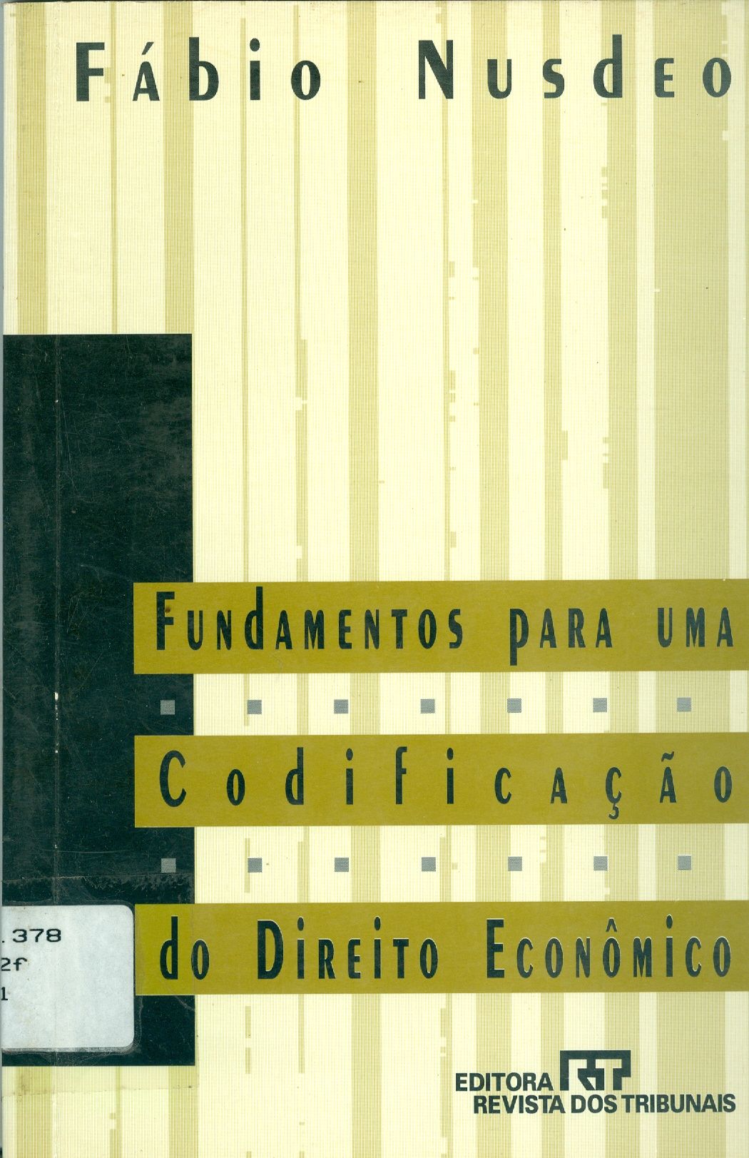 FUNDAMENTOS PARA UMA CODIFICAÇÃO DO DIREITO ECONÔMICO