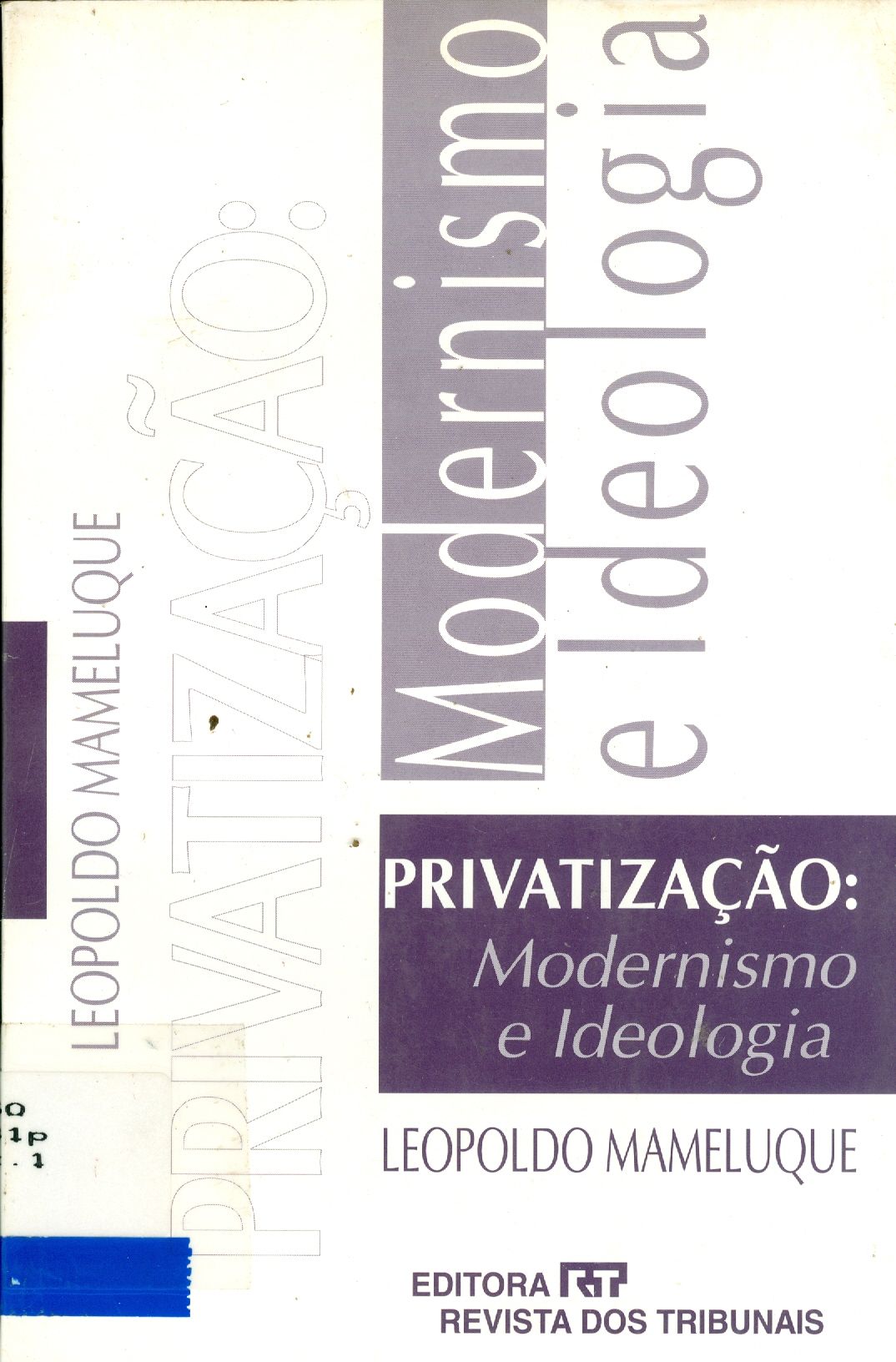 PRIVATIZAÇÃO: MODERNISMO E IDEOLOGIA
