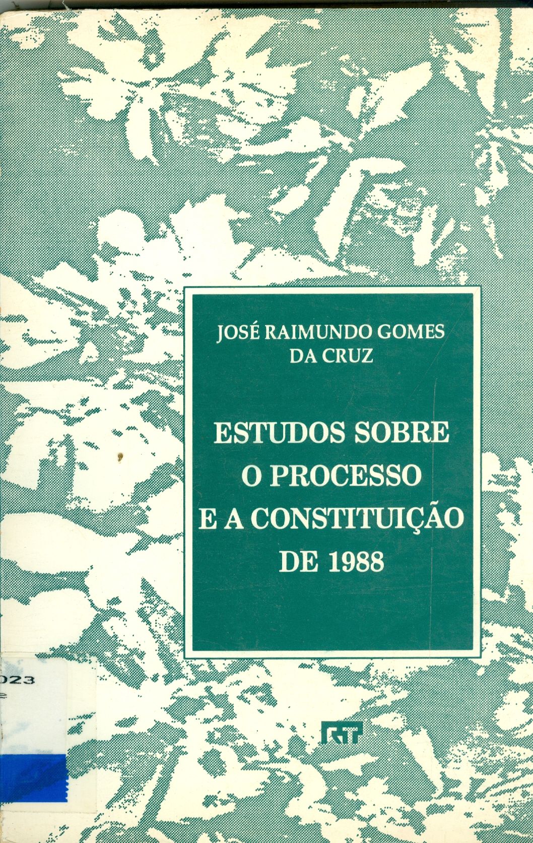 ESTUDOS SOBRE O PROCESSO E A CONSTITUIÇÃO DE 1988