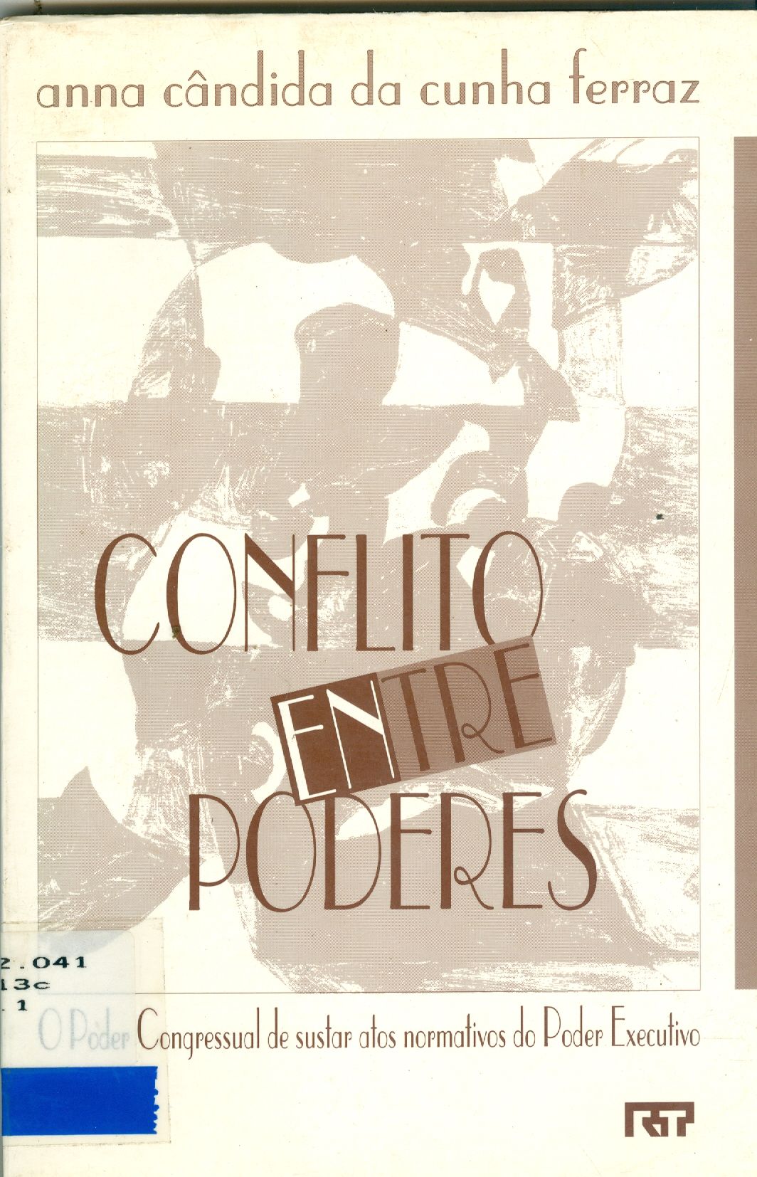 CONFLITO ENTRE PODERES: O PODER CONGRESSUAL DE SUSTAR ATOS NORMATIVOS DO PODER EXECUTIVO