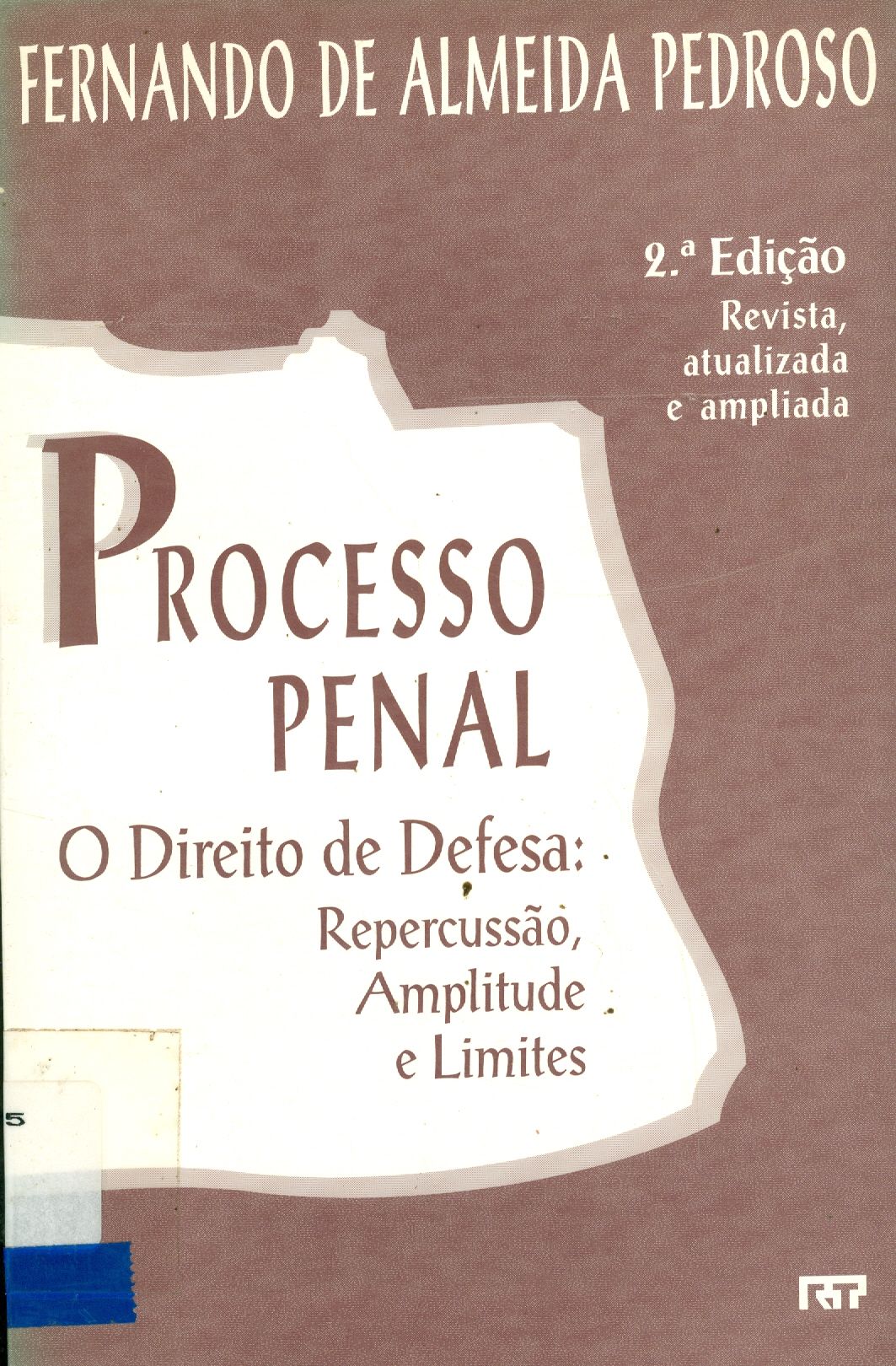PROCESSO PENAL, O DIREITO DE DEFESA: REPERCUSSÃO, AMPLITUDE E LIMITES 