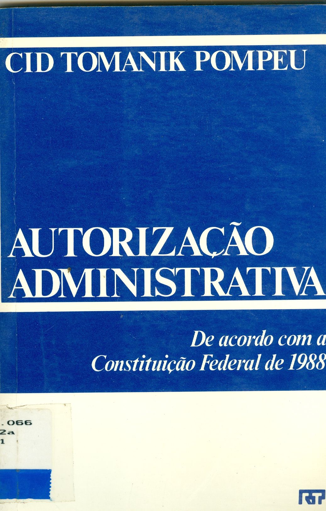 AUTORIZAÇÃO ADMINISTRATIVA: DE ACORDO COM A CONSTITUIÇÃO FEDERAL DE 1988