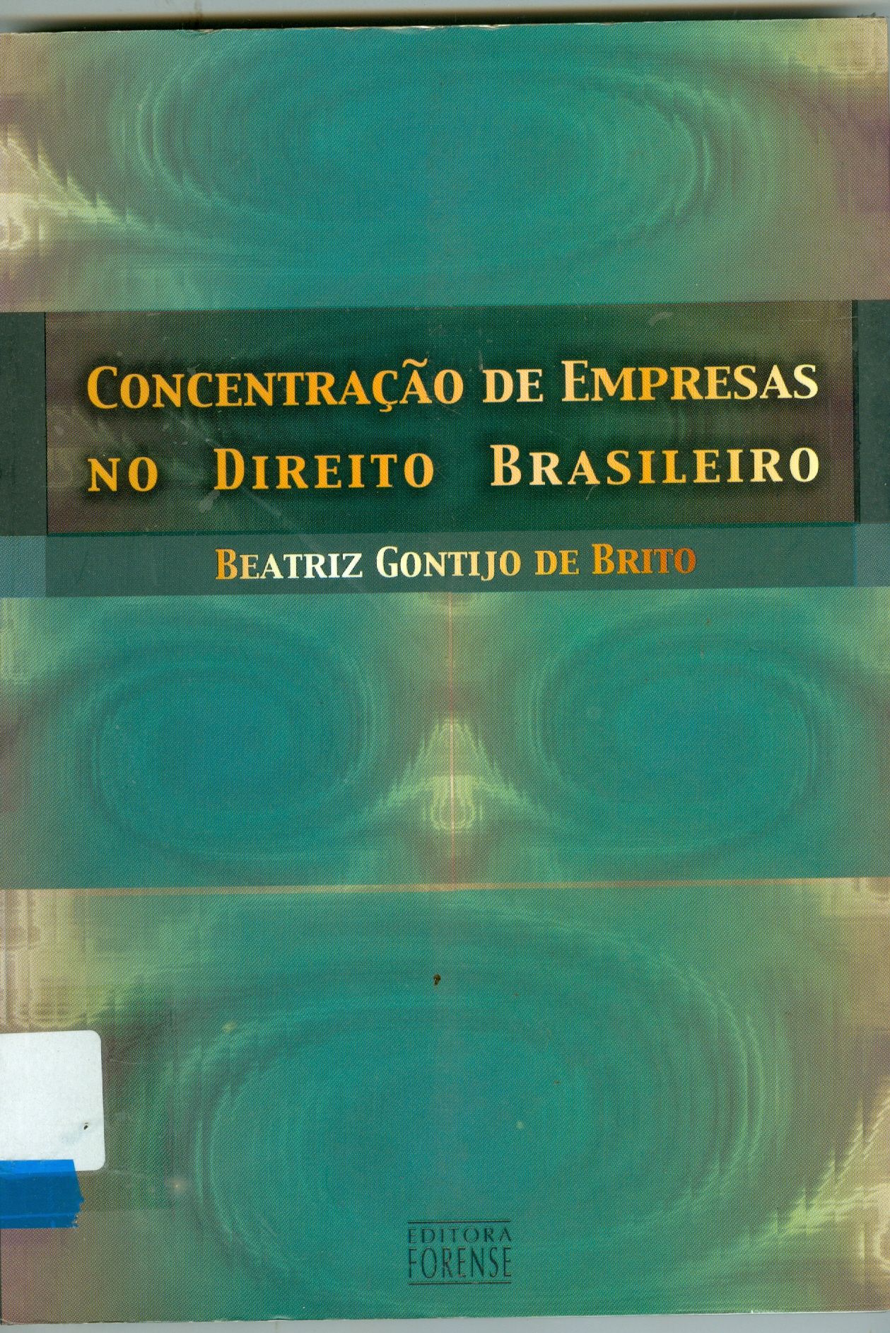 CONCENTRAÇÃO DE EMPRESAS NO DIREITO BRASILEIRO