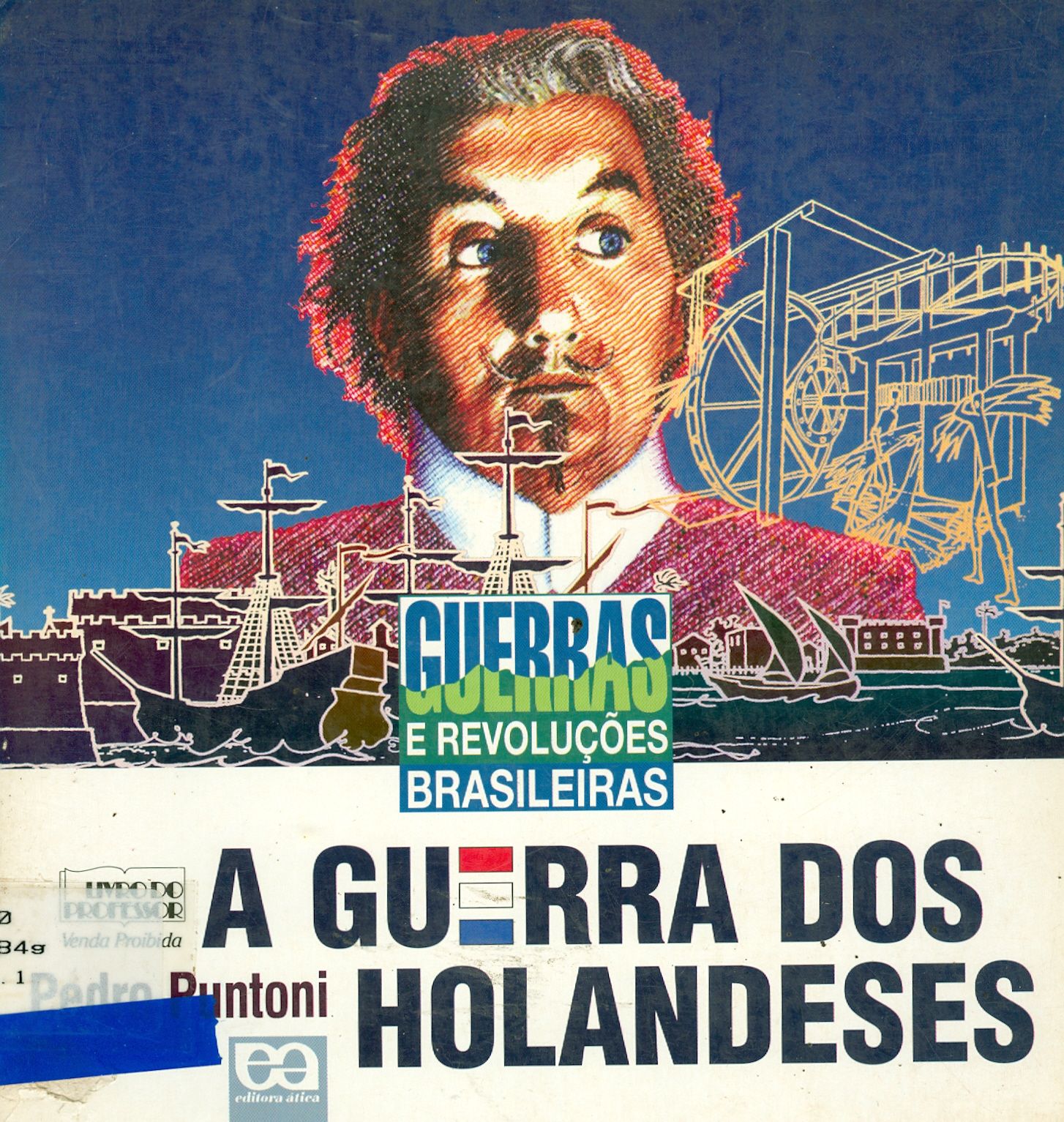 A GUERRA DOS HOLANDESES