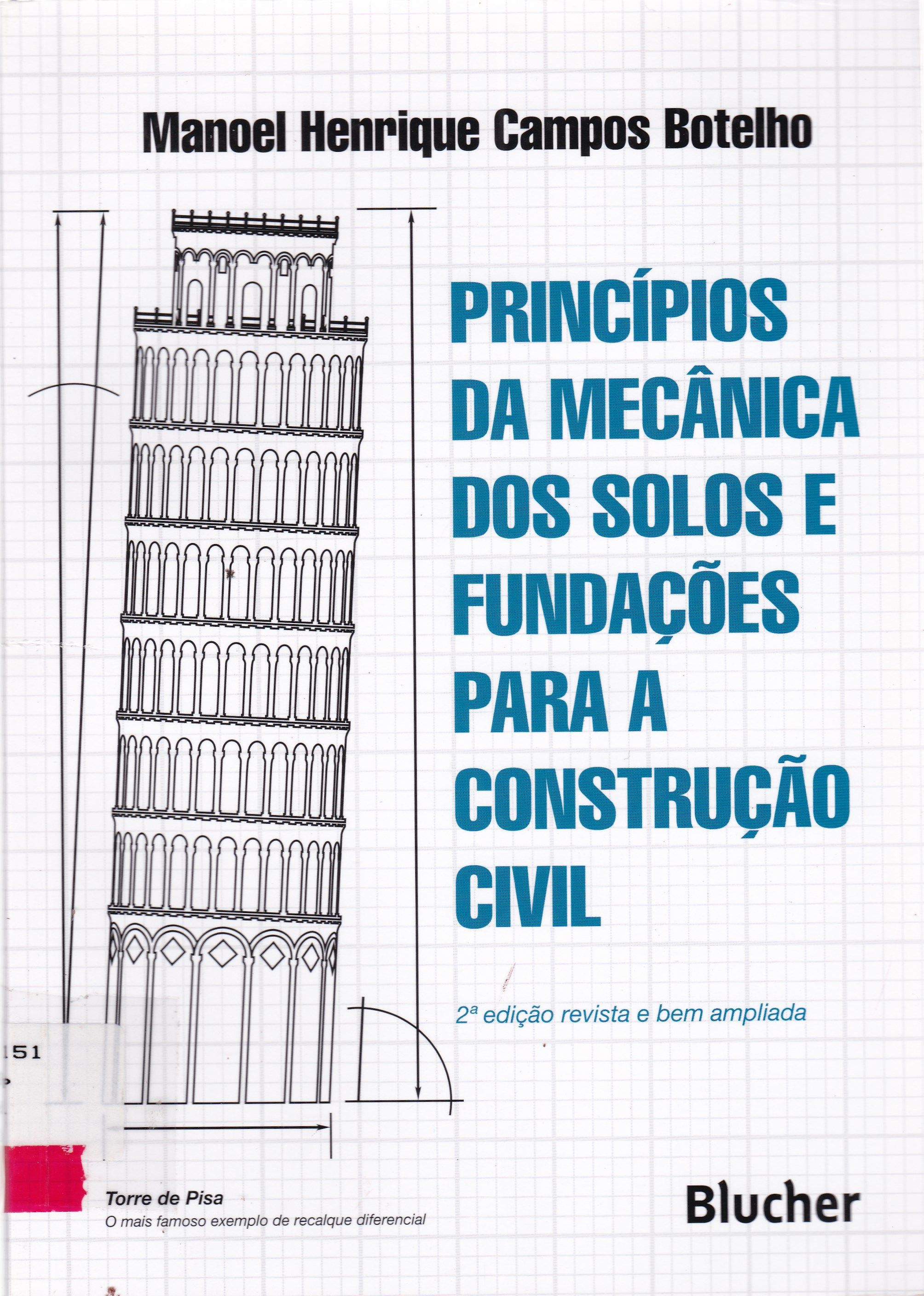 PRINCÍPIOS DA MECÂNICA DE SOLOS E FUNDAÇÕES PARA A CONSTRUÇÃO CIVIL