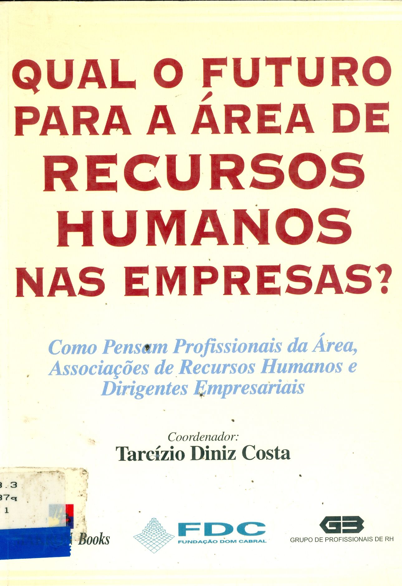 QUAL O FUTURO PARA A ÁREA DE RECURSOS HUMANOS NAS EMPRESAS?