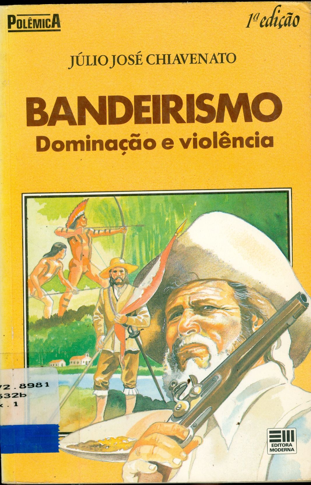 BANDEIRISMO: DOMINAÇÃO E VIOLÊNCIA