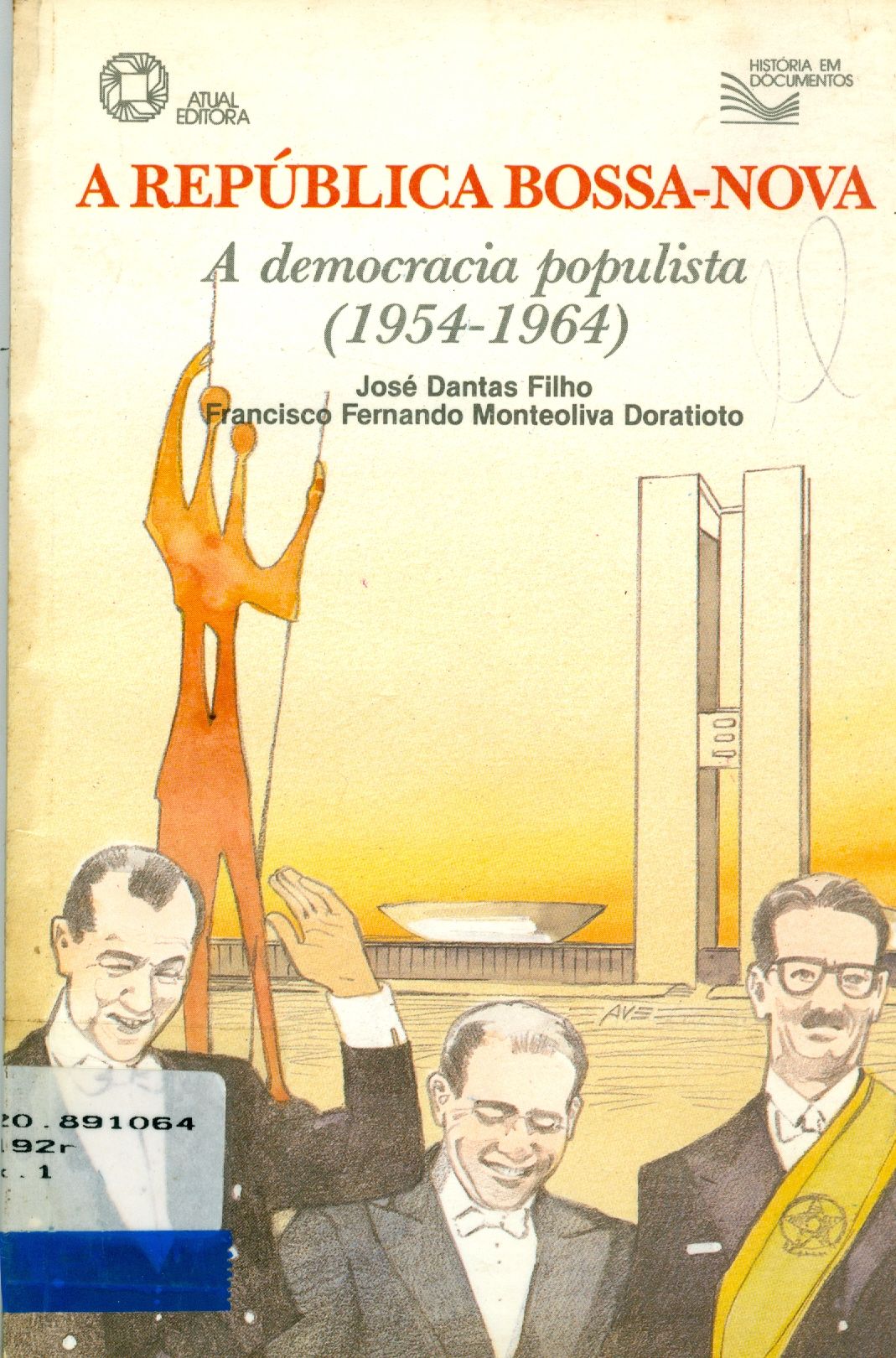 A REPÚBLICA BOSSA-NOVA: A DEMOCRACIA POPULISTA