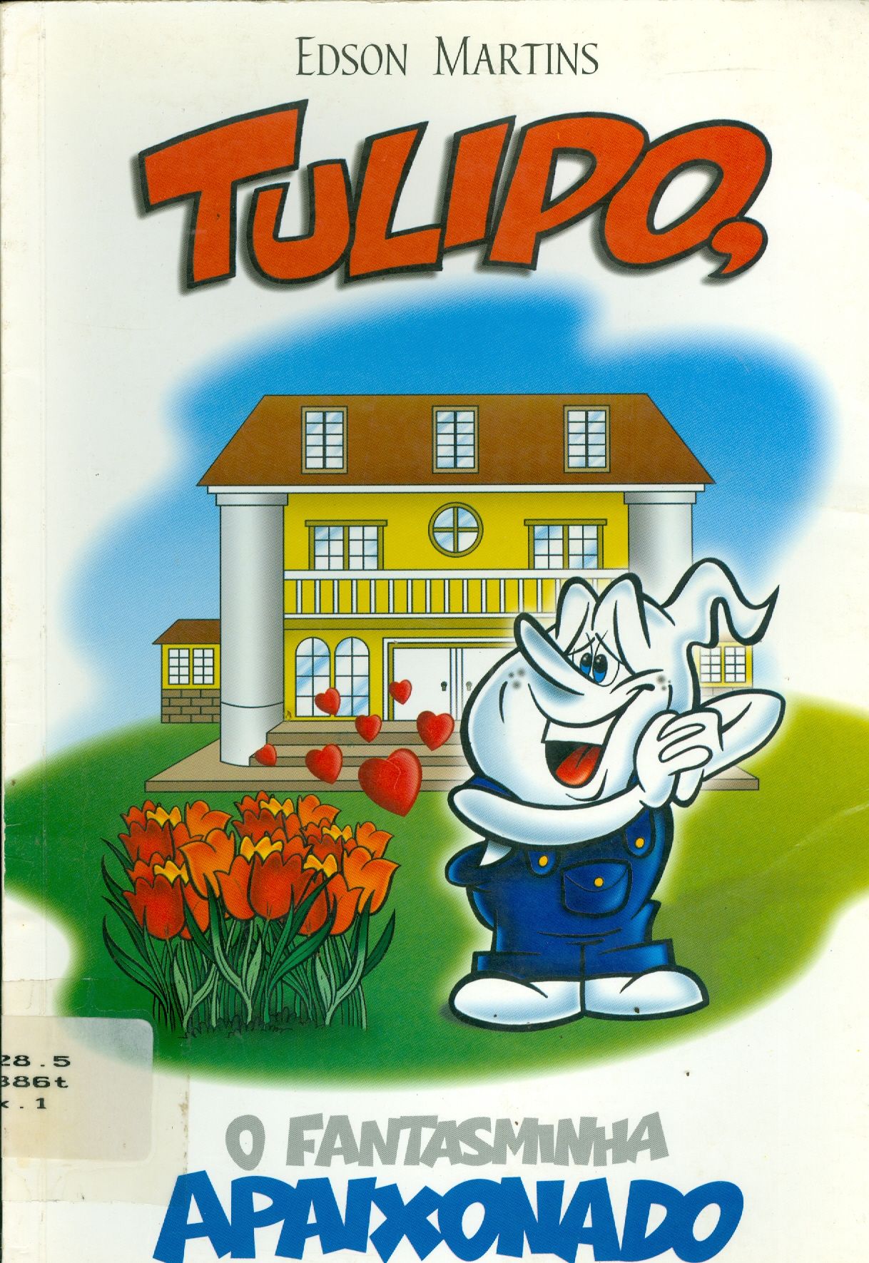 TULIPO, O FANTASMINHA APAIXONADO