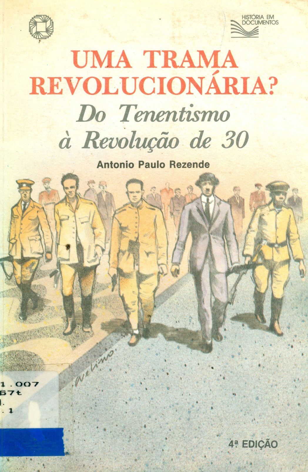UMA TRAMA REVOLUCIONÁRIA?: DO TENENTISMO A REVOLUÇÃO DE 30 