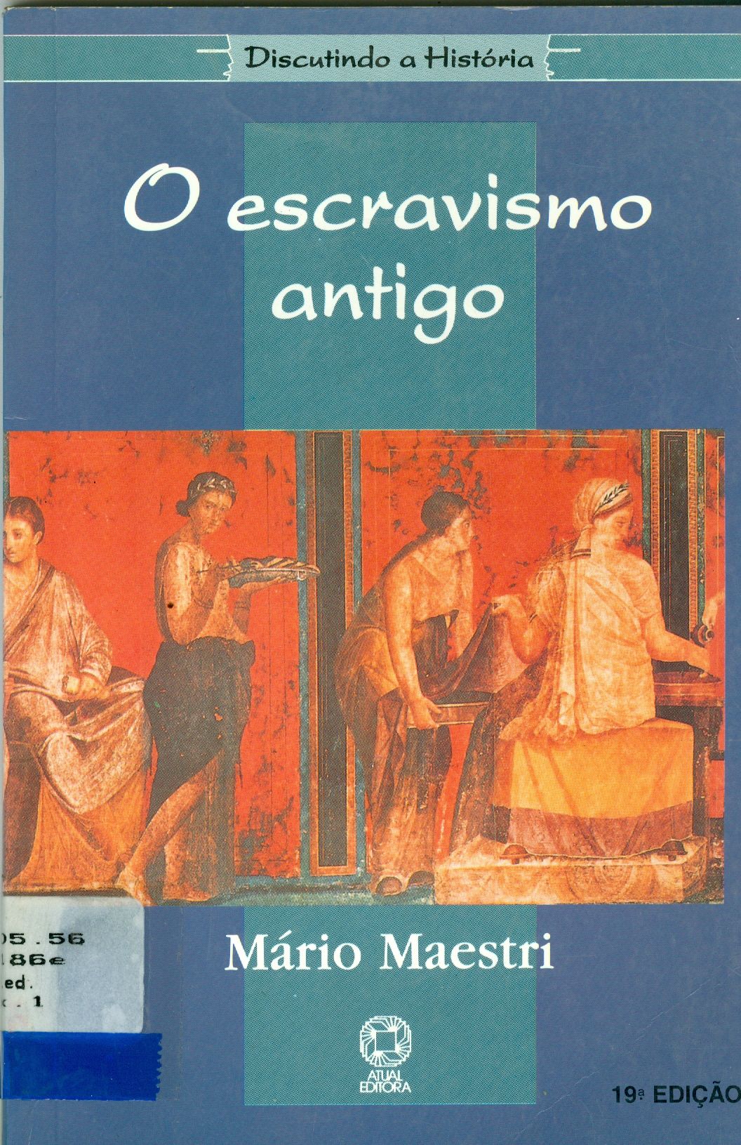 O ESCRAVISMO ANTIGO 