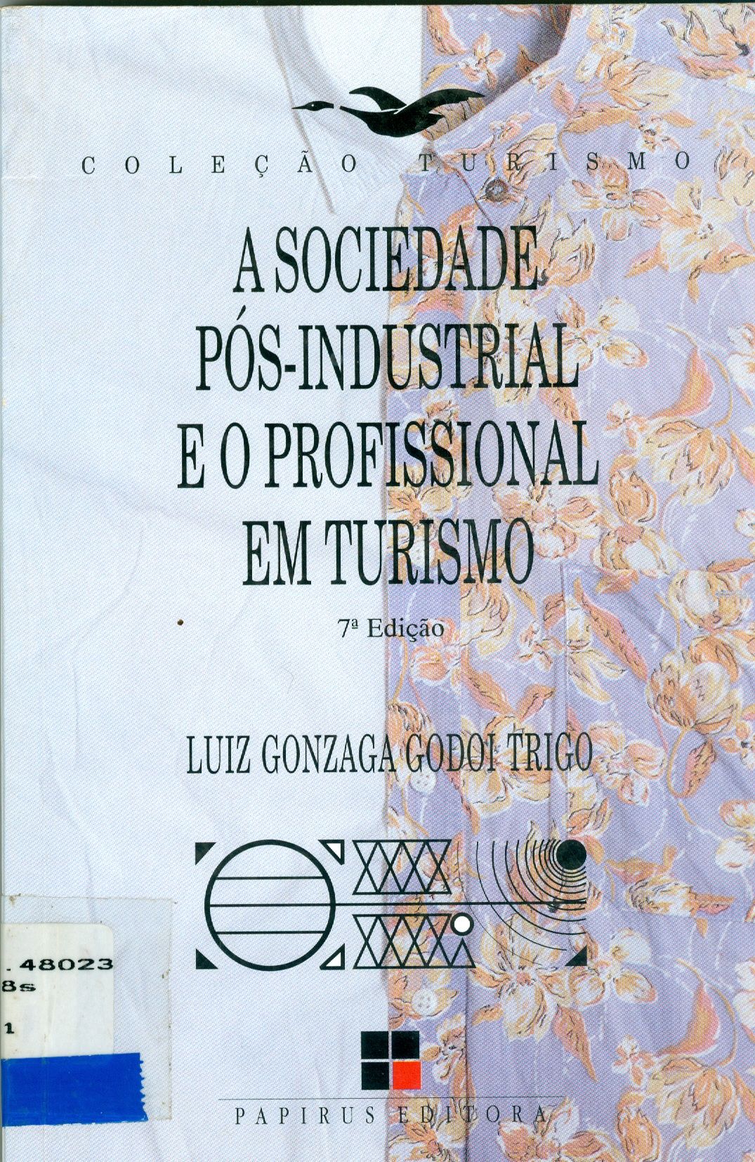 A SOCIEDADE PÓS-INDUSTRIAL E O PROFISSIONAL EM TURISMO 