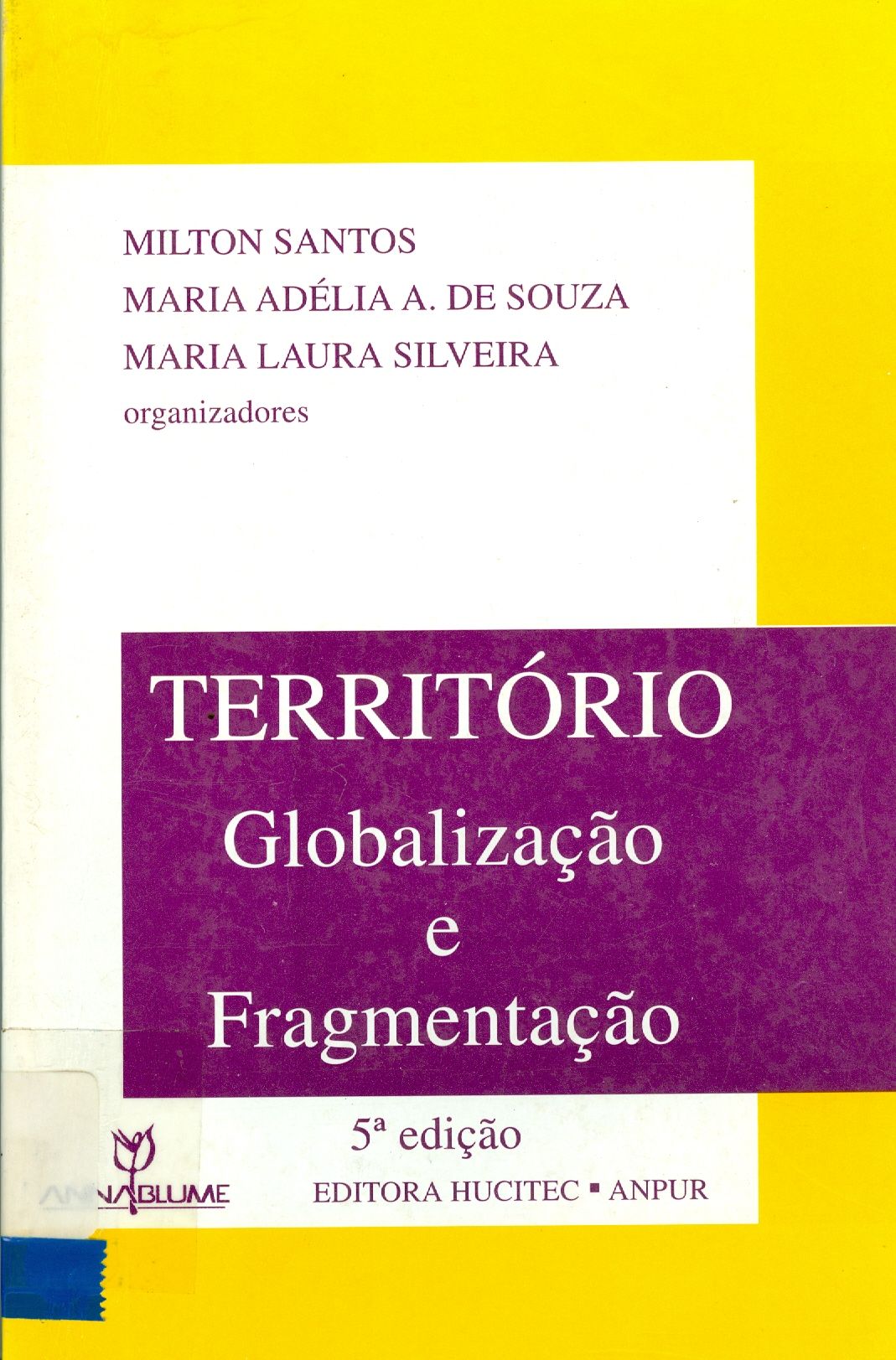 TERRITÓRIO: GLOBALIZAÇÃO E FRAGMENTAÇÃO 