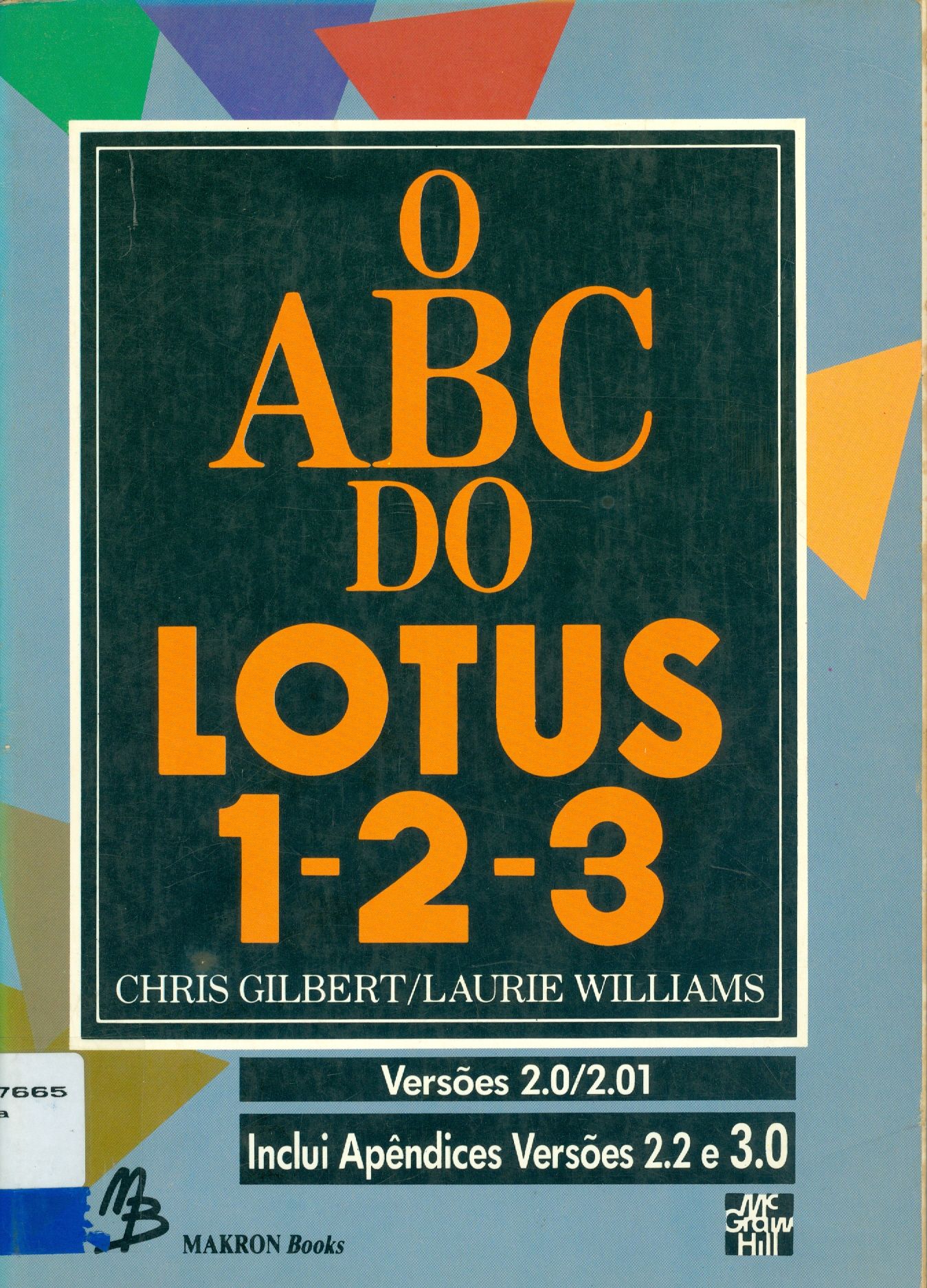 O ABC DO LOTUS 1-2-3: VERSÃO 2.0/2.01