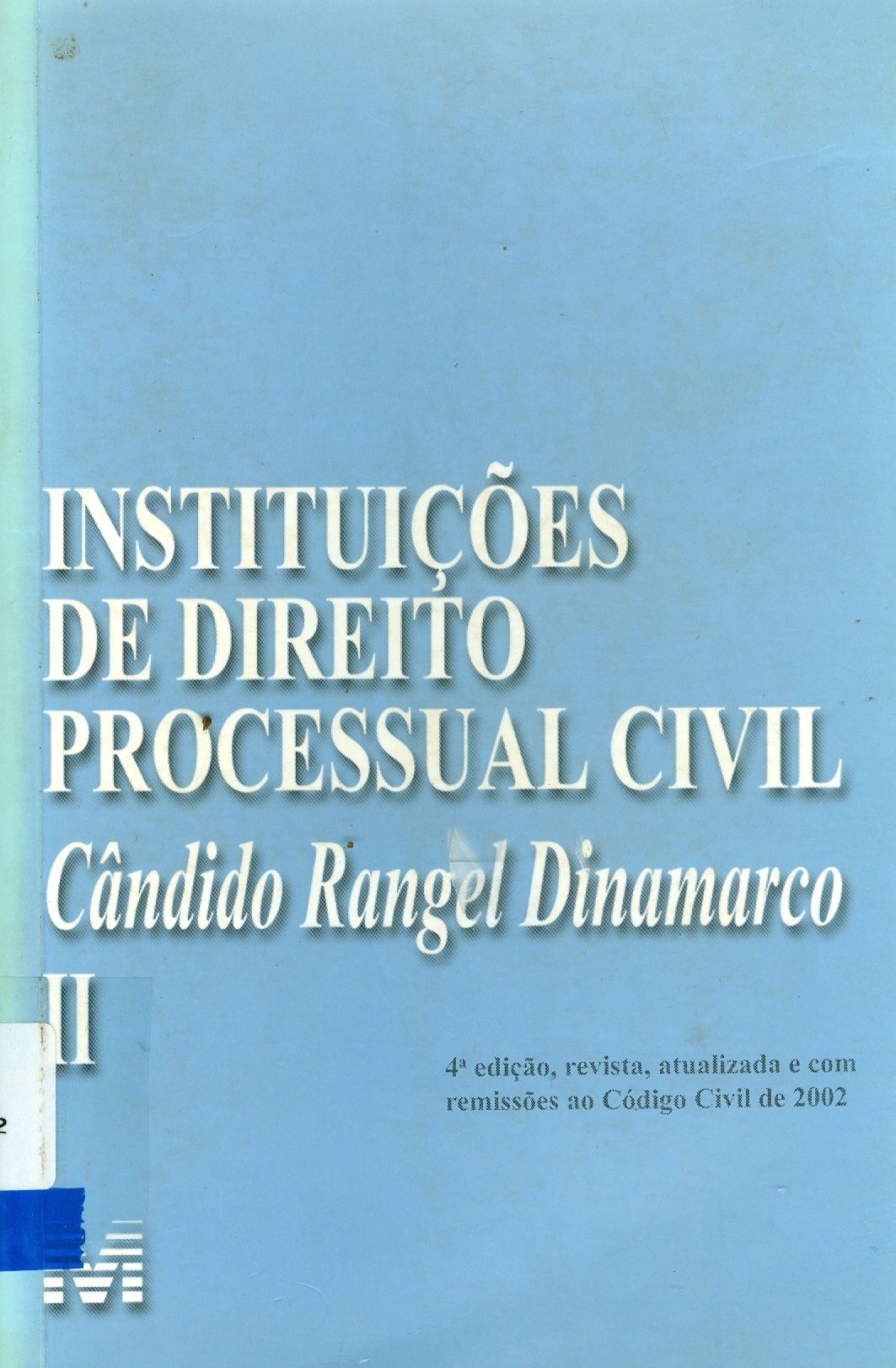 INSTITUIÇÕES DE DIREITO PROCESSUAL CIVIL: - V. 2