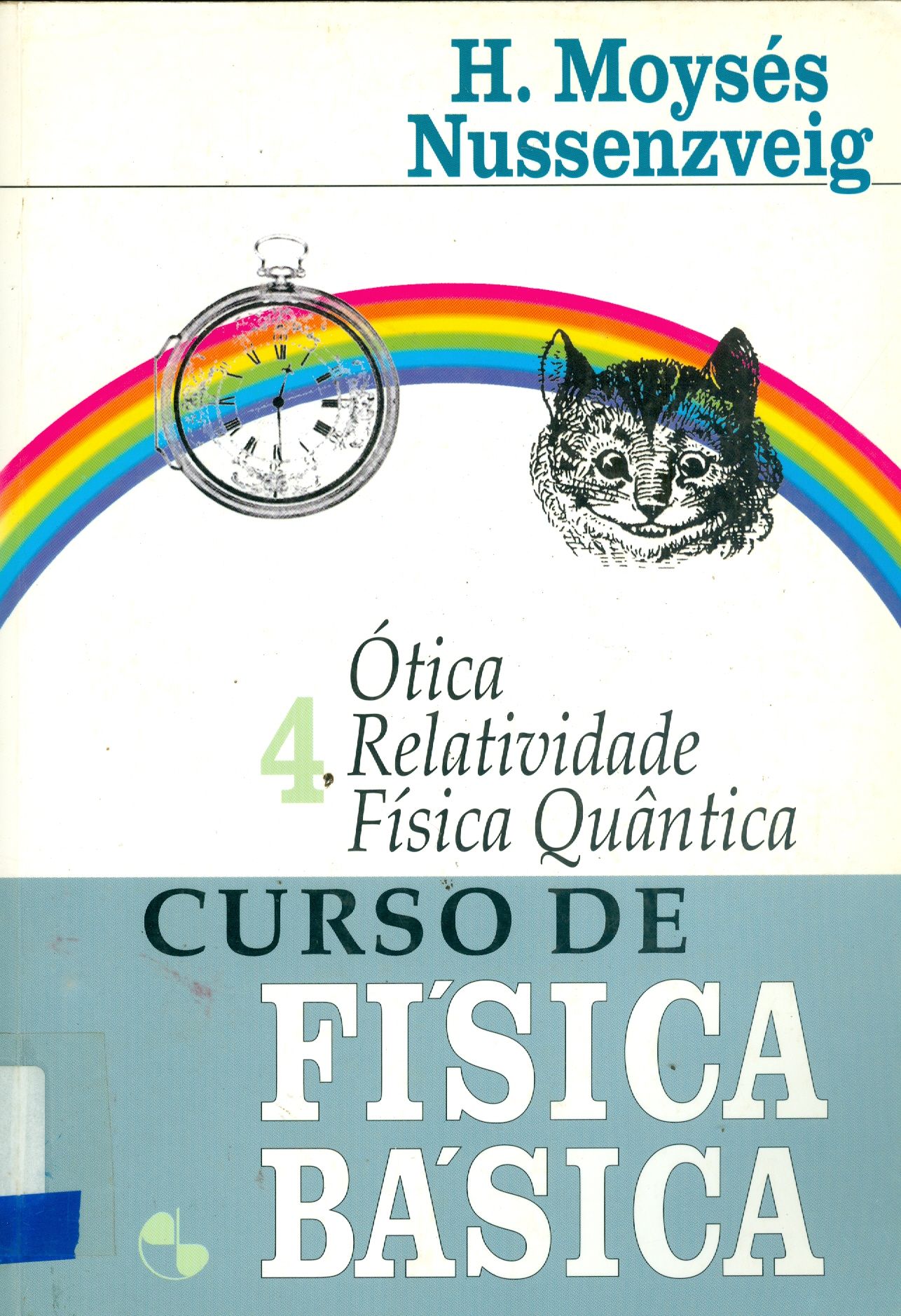 CURSO DE FISICA BASICA: OTICA, RELATIVIDADE, FISICA QUANTICA - V. 4