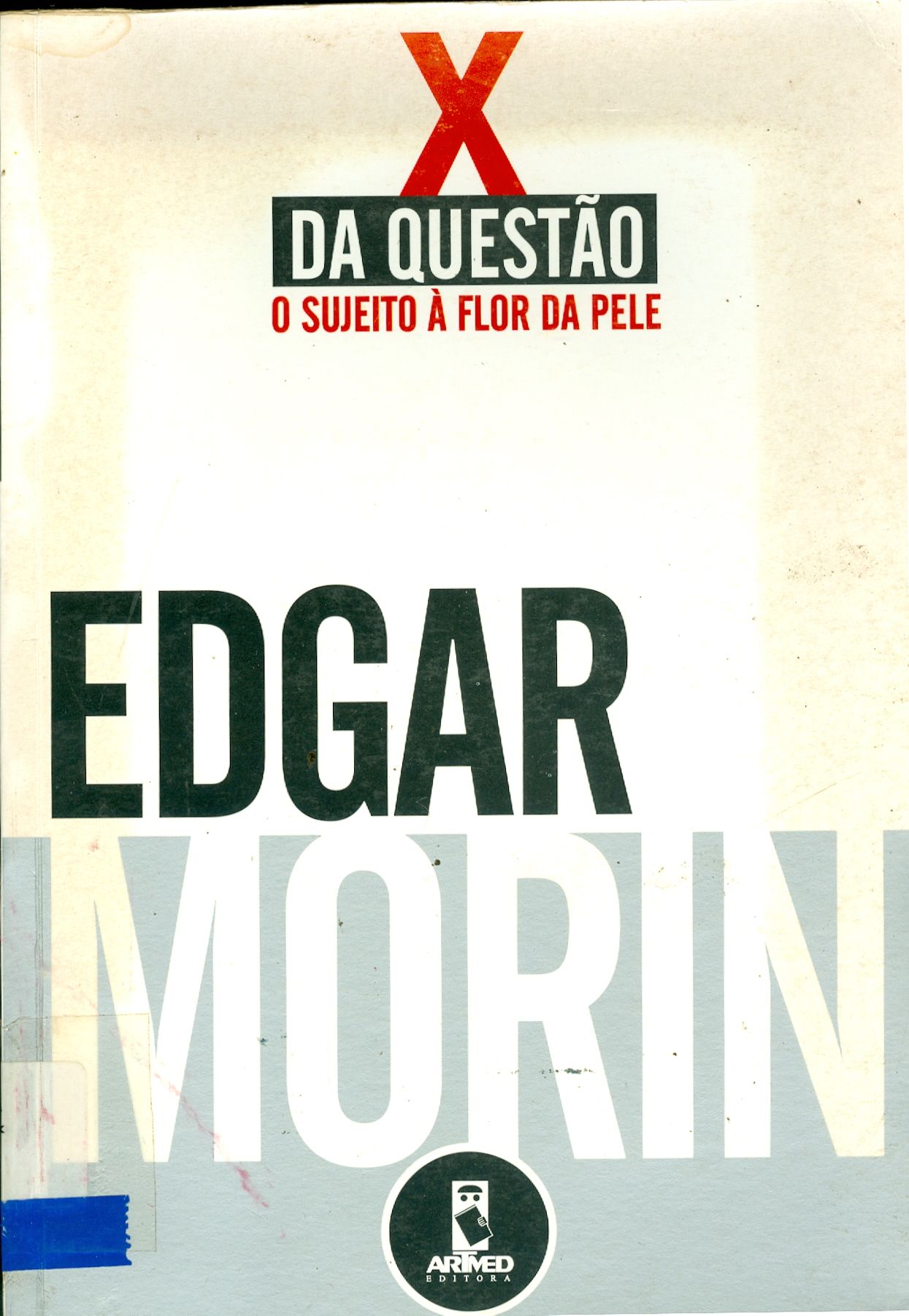 X DA QUESTÃO: O SUJEITO A FLOR DA PELE