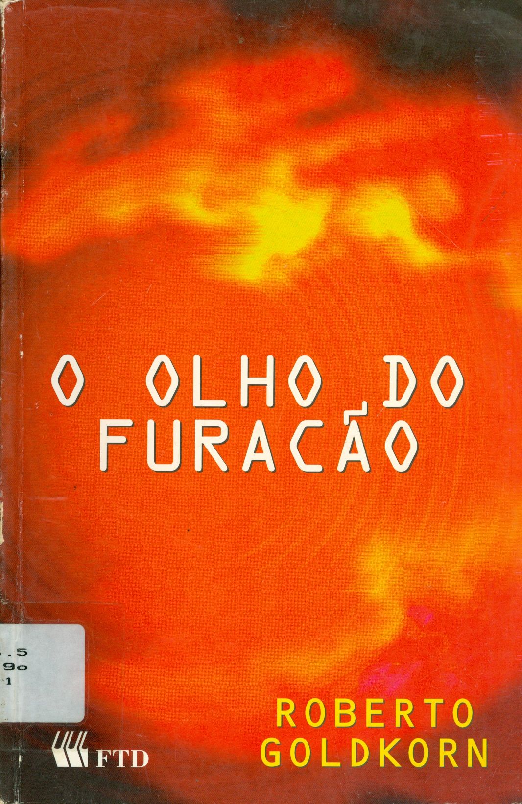O OLHO DO FURACÃO
