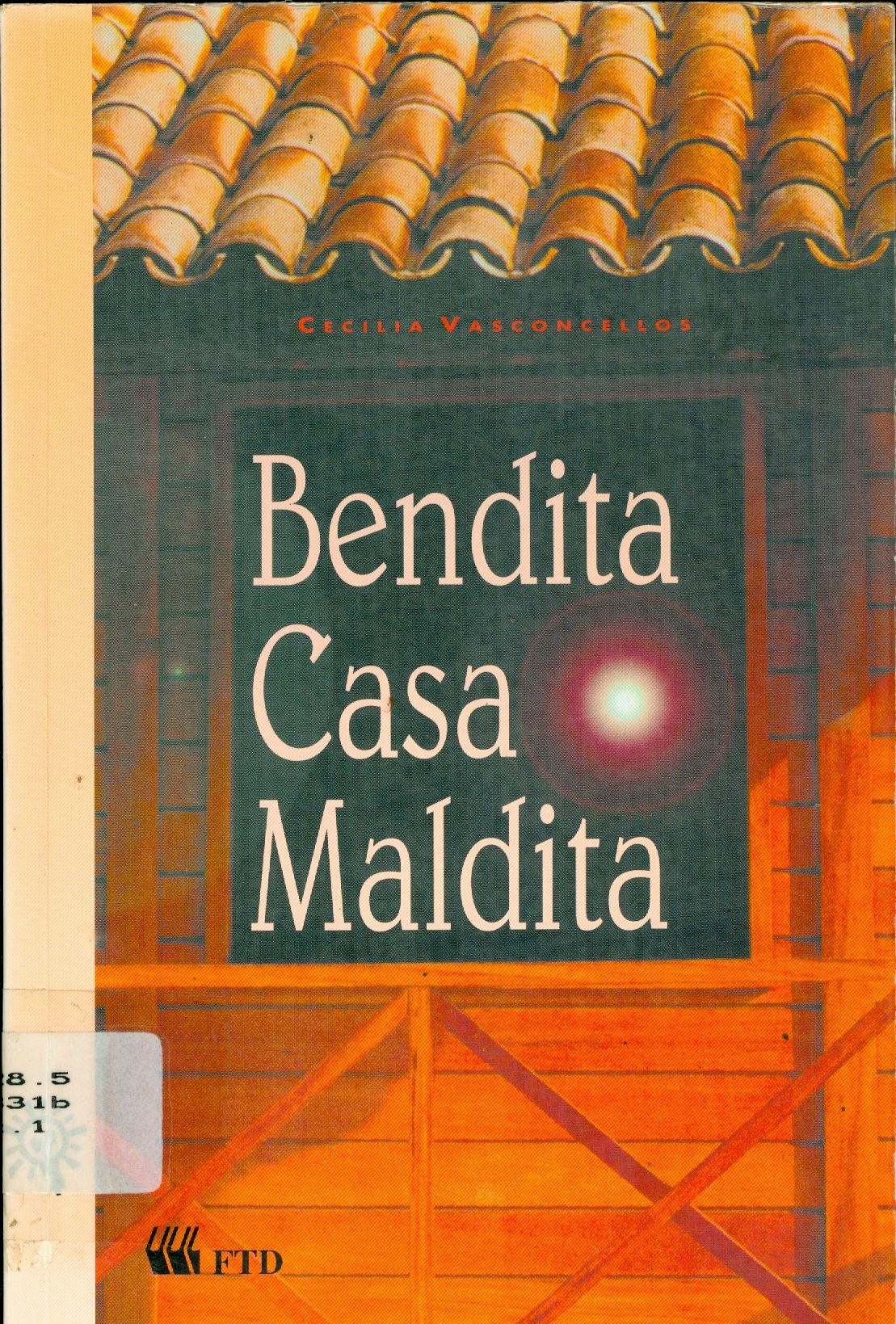 BENDITA CASA MALDITA