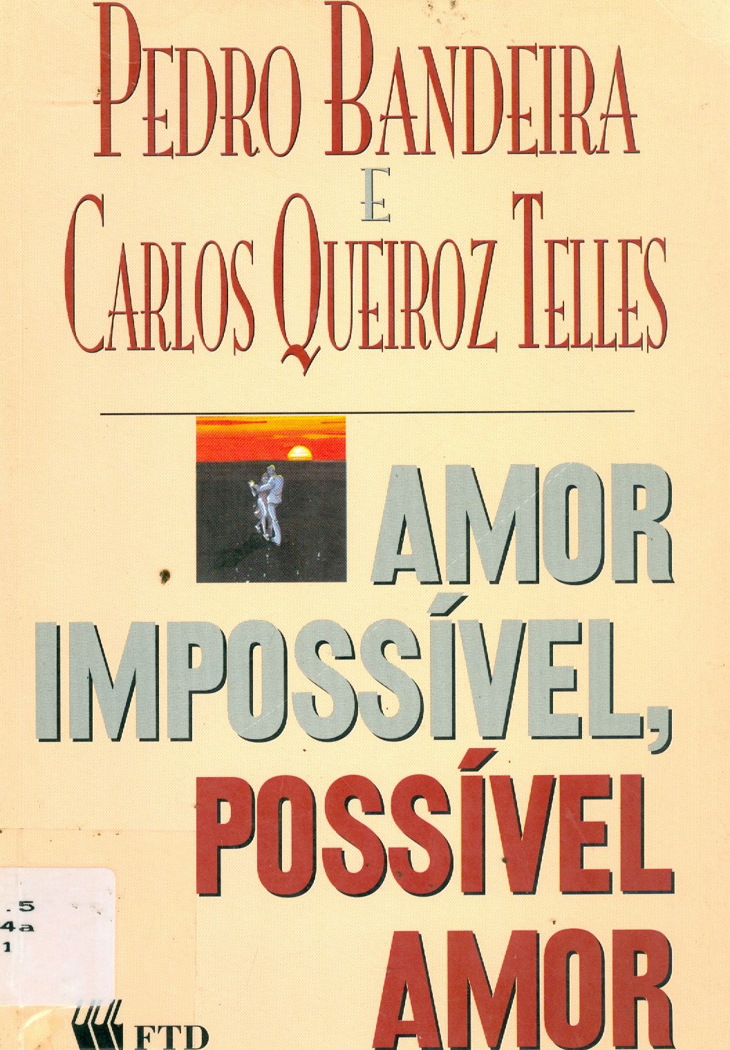 AMOR POSSÍVEL, POSSÍVEL AMOR