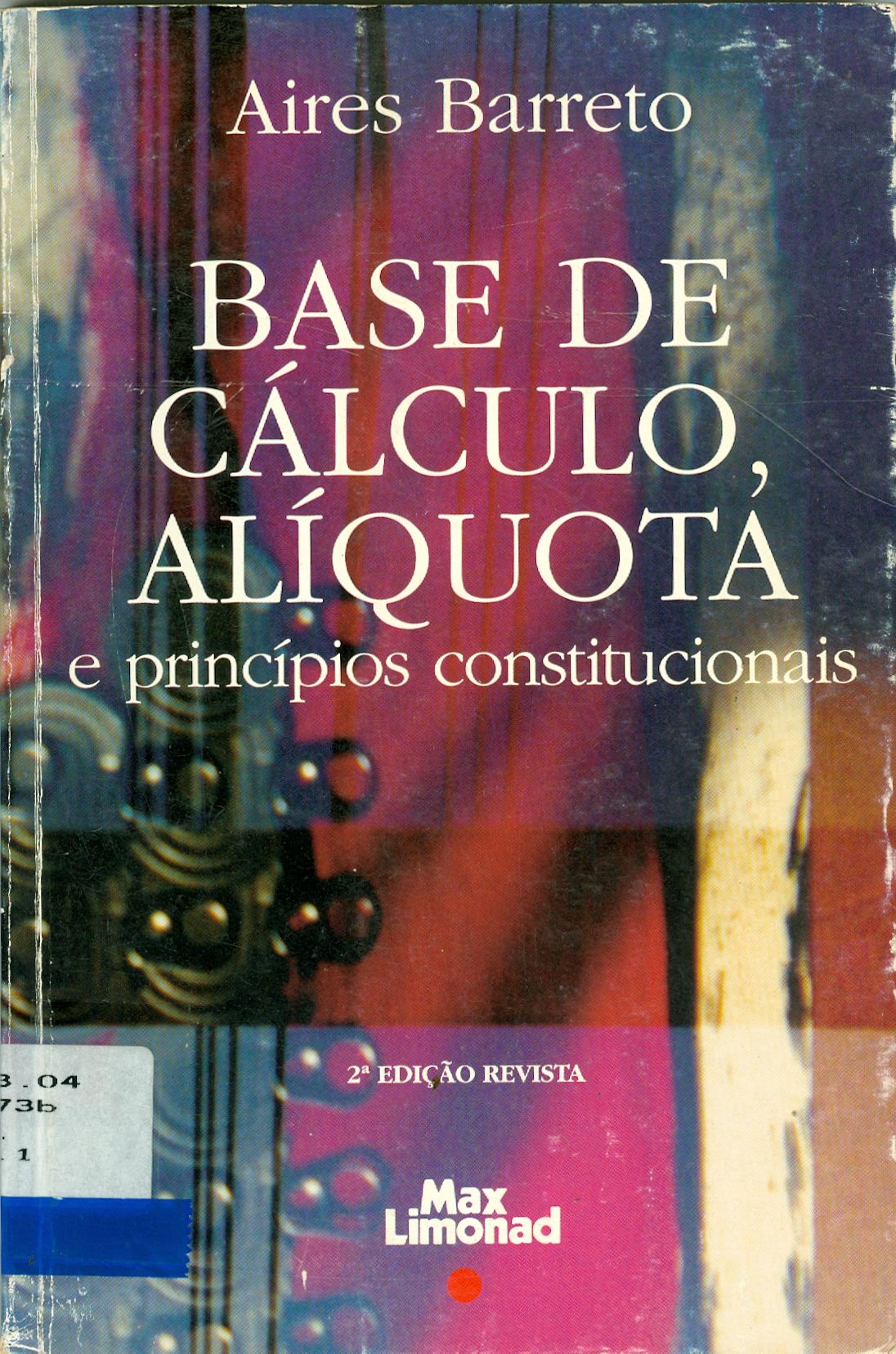 BASE DE CÁLCULO, ALÍQUOTA E PRÍNCIPIOS CONSTITUCIONAIS 