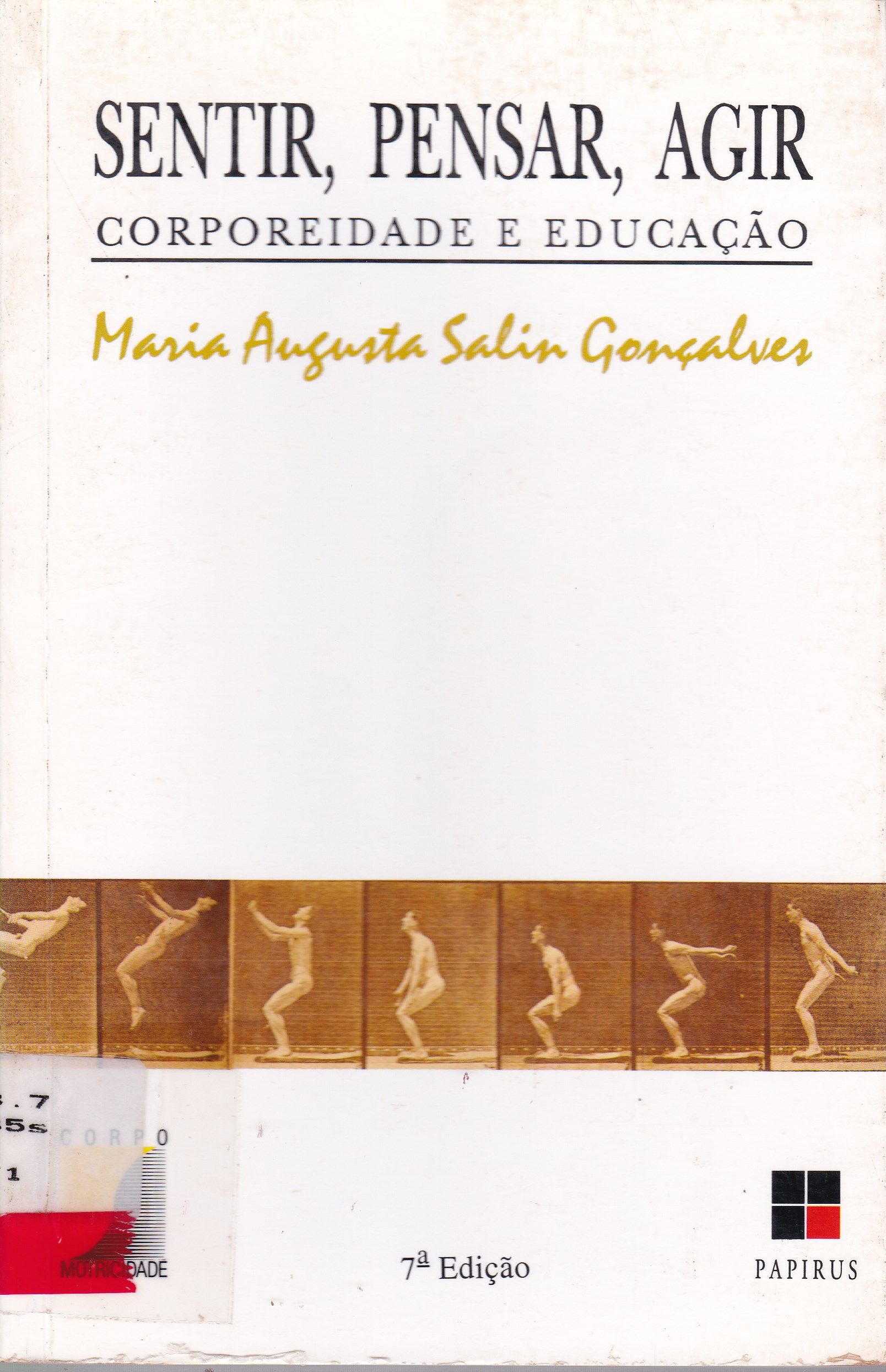 SENTIR, PENSAR, AGIR: CORPOREIDADE E EDUCAÇÃO