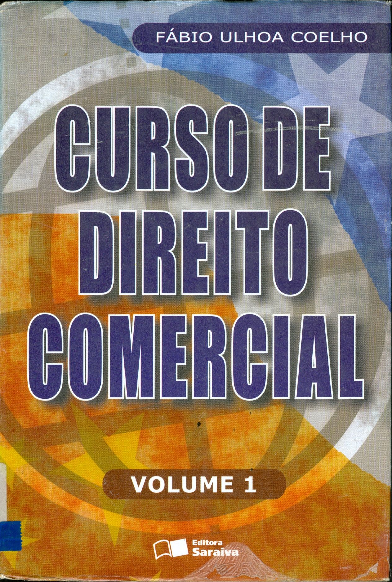 CURSO DE DIREITO COMERCIAL - V. 1