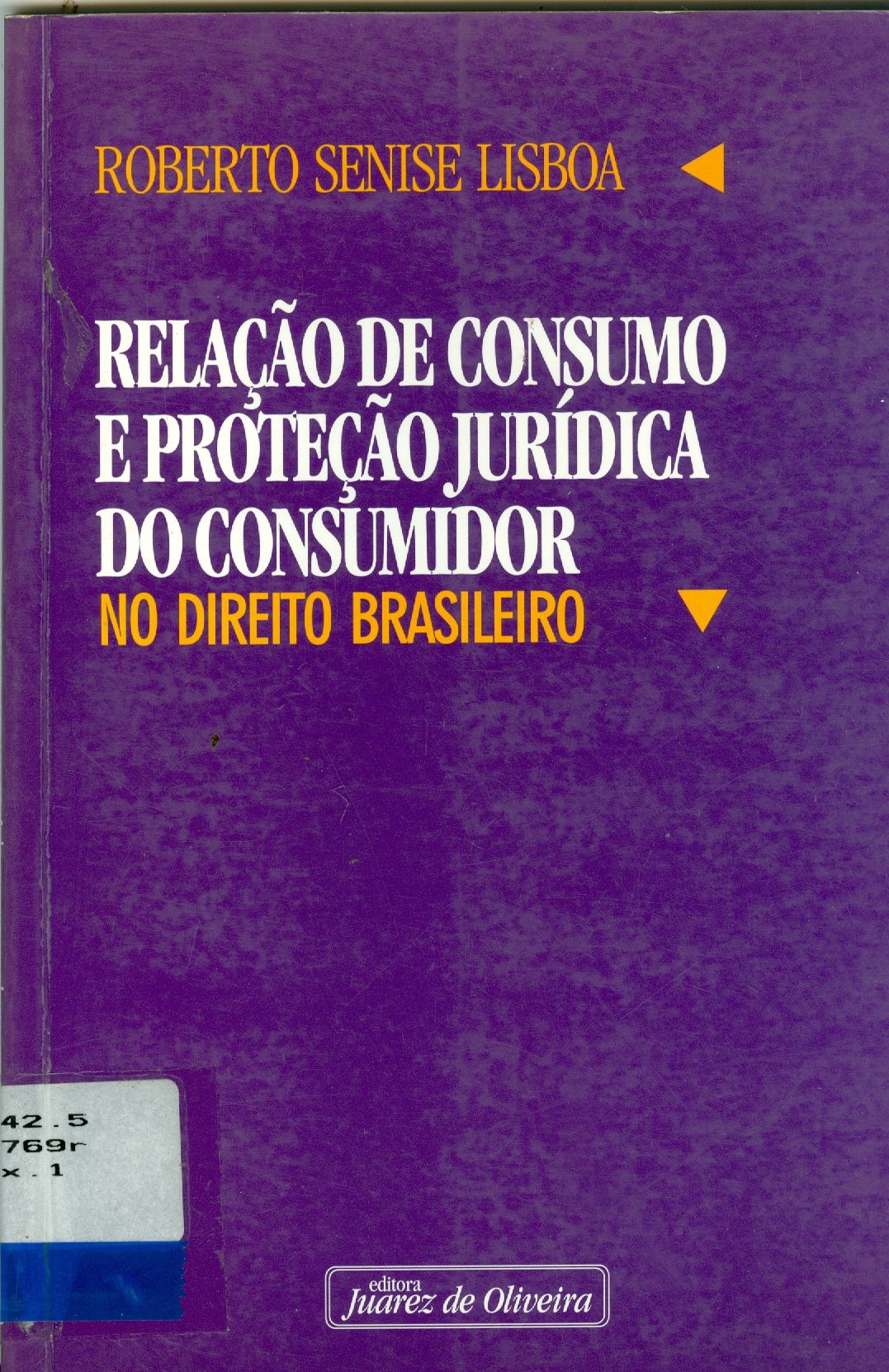 RELAÇÃO DE CONSUMO E PROTEÇÃO JURÍDICA DO CONSUMIDOR NO DIREITO BRASILEIRO