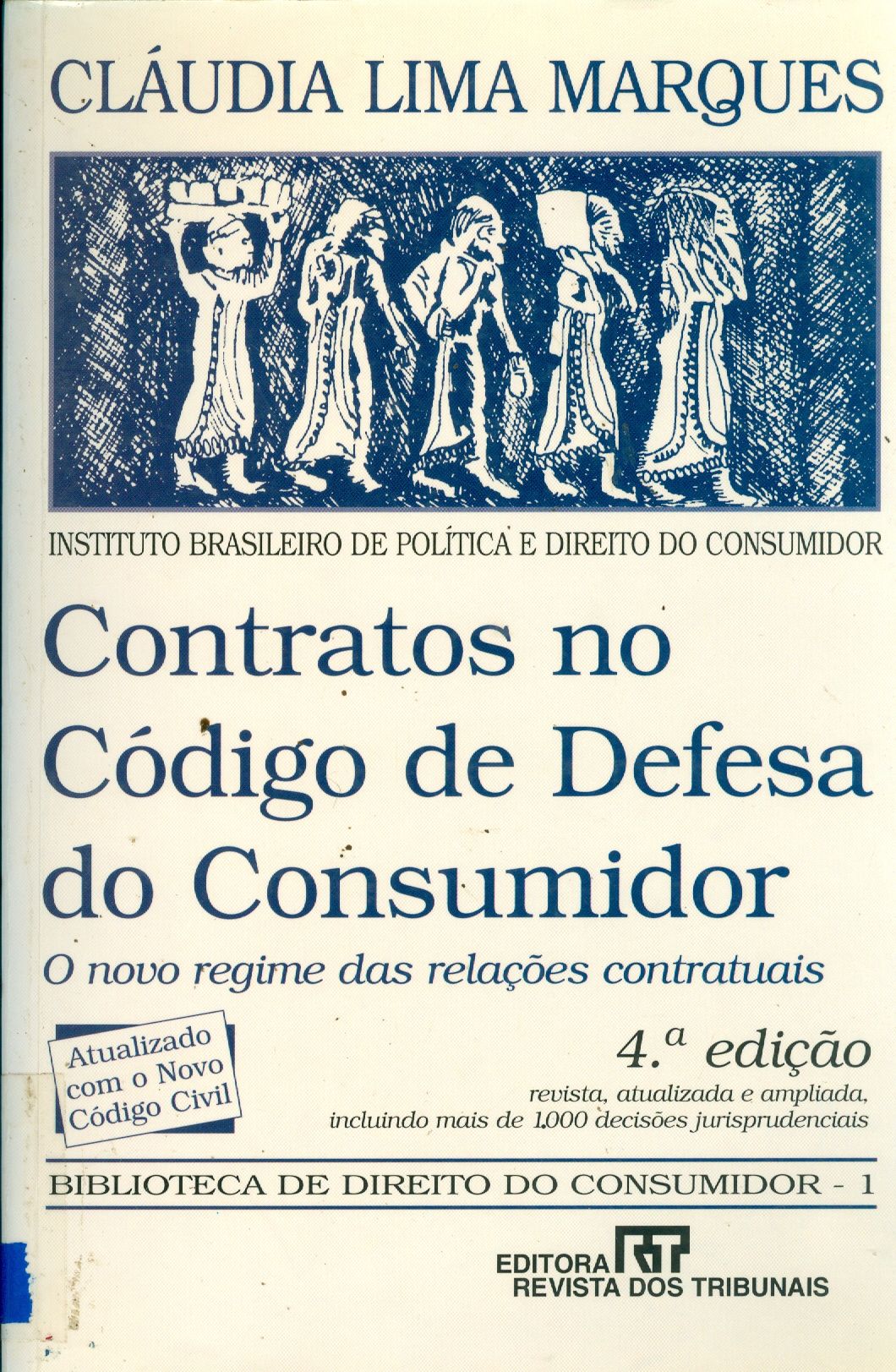 CONTRATOS NO CÓDIGO DE DEFESA DO CONSUMIDOR: O NOVO REGIME DAS RELAÇÕES CONTRATUAIS 