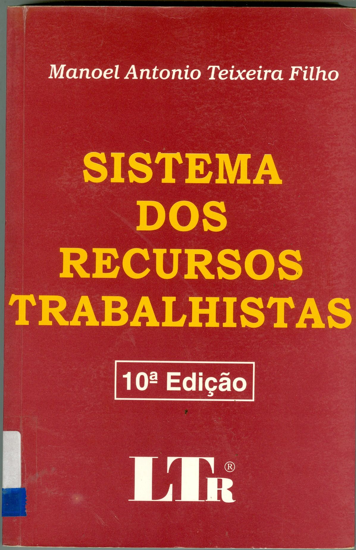 SISTEMA DOS RECURSOS TRABALHISTAS 