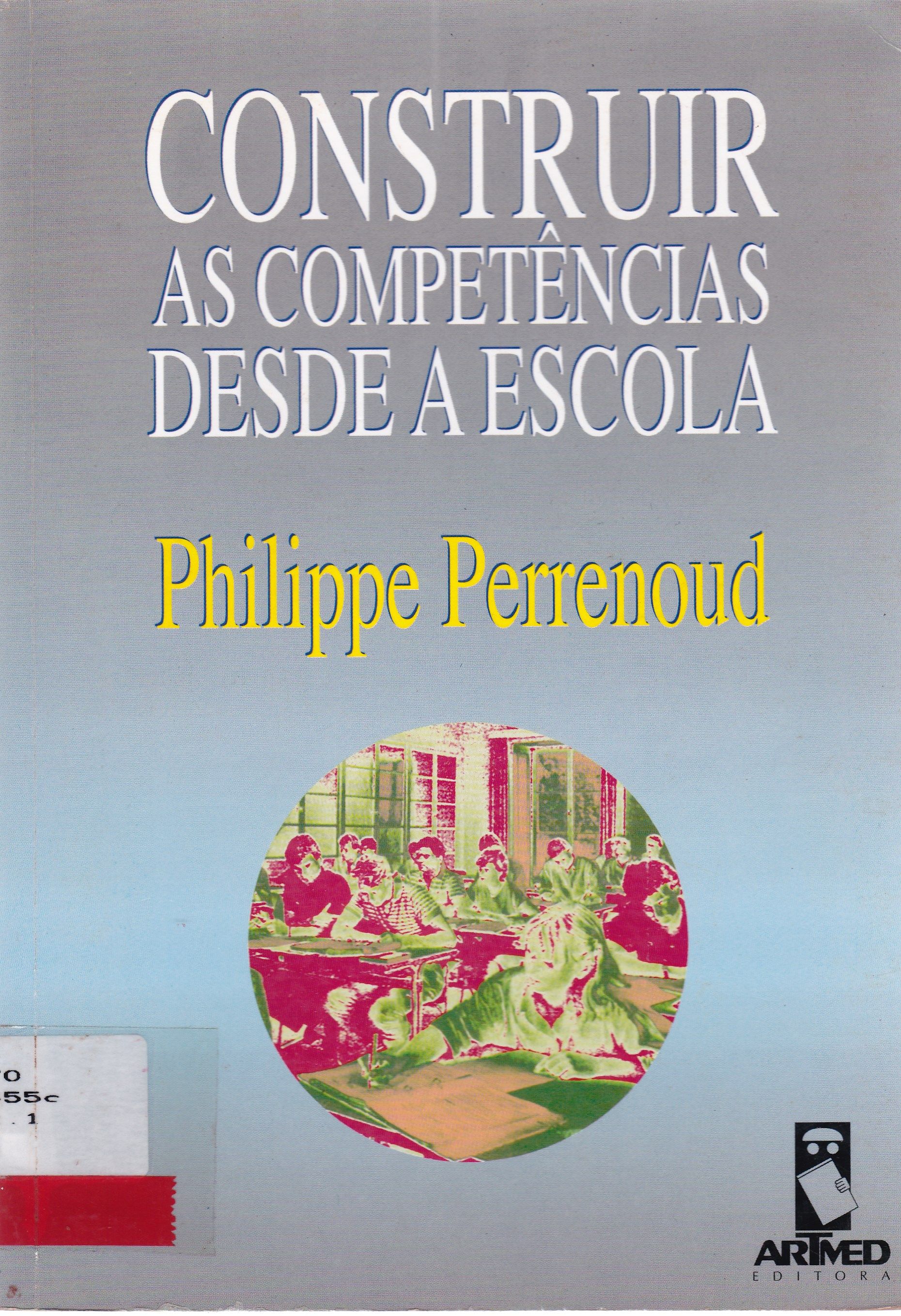 CONSTRUIR AS COMPETÊNCIAS DESDE A ESCOLA