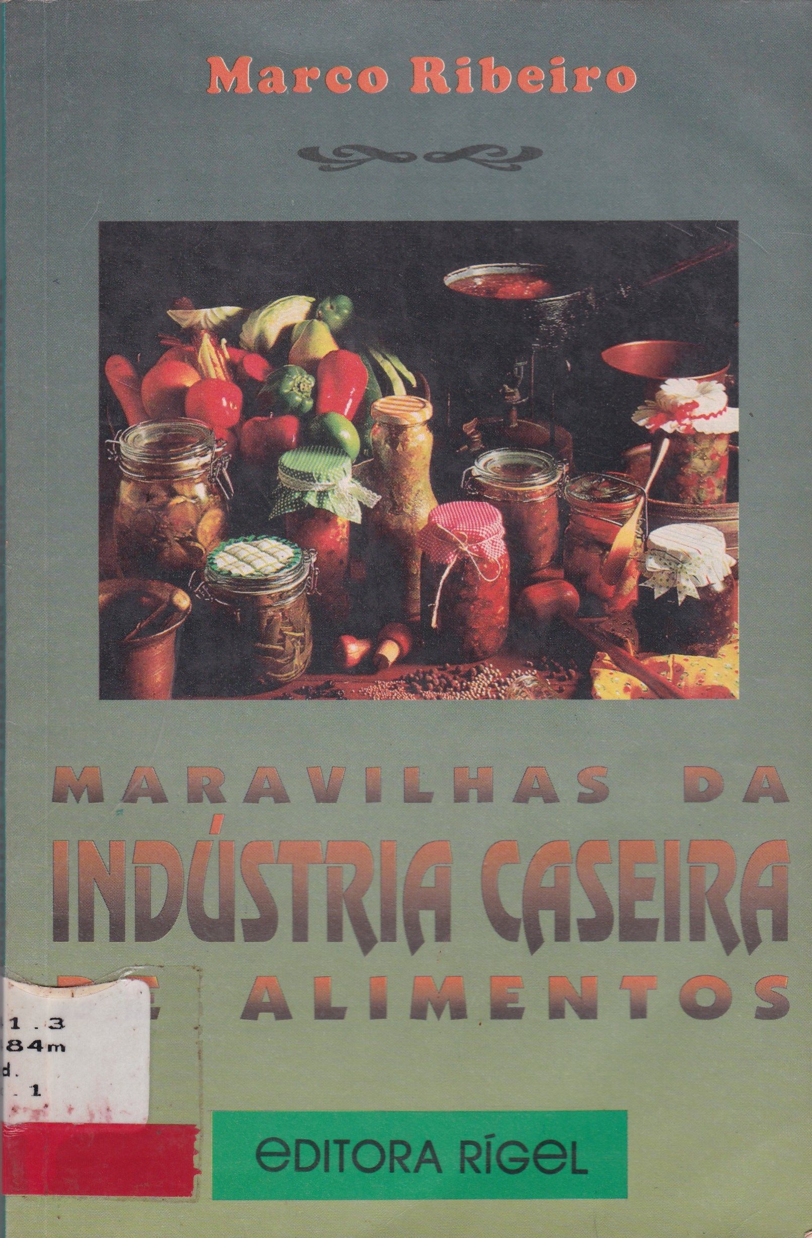 MARAVILHAS DA INDÚSTRIA CASEIRA DE ALIMENTOS 