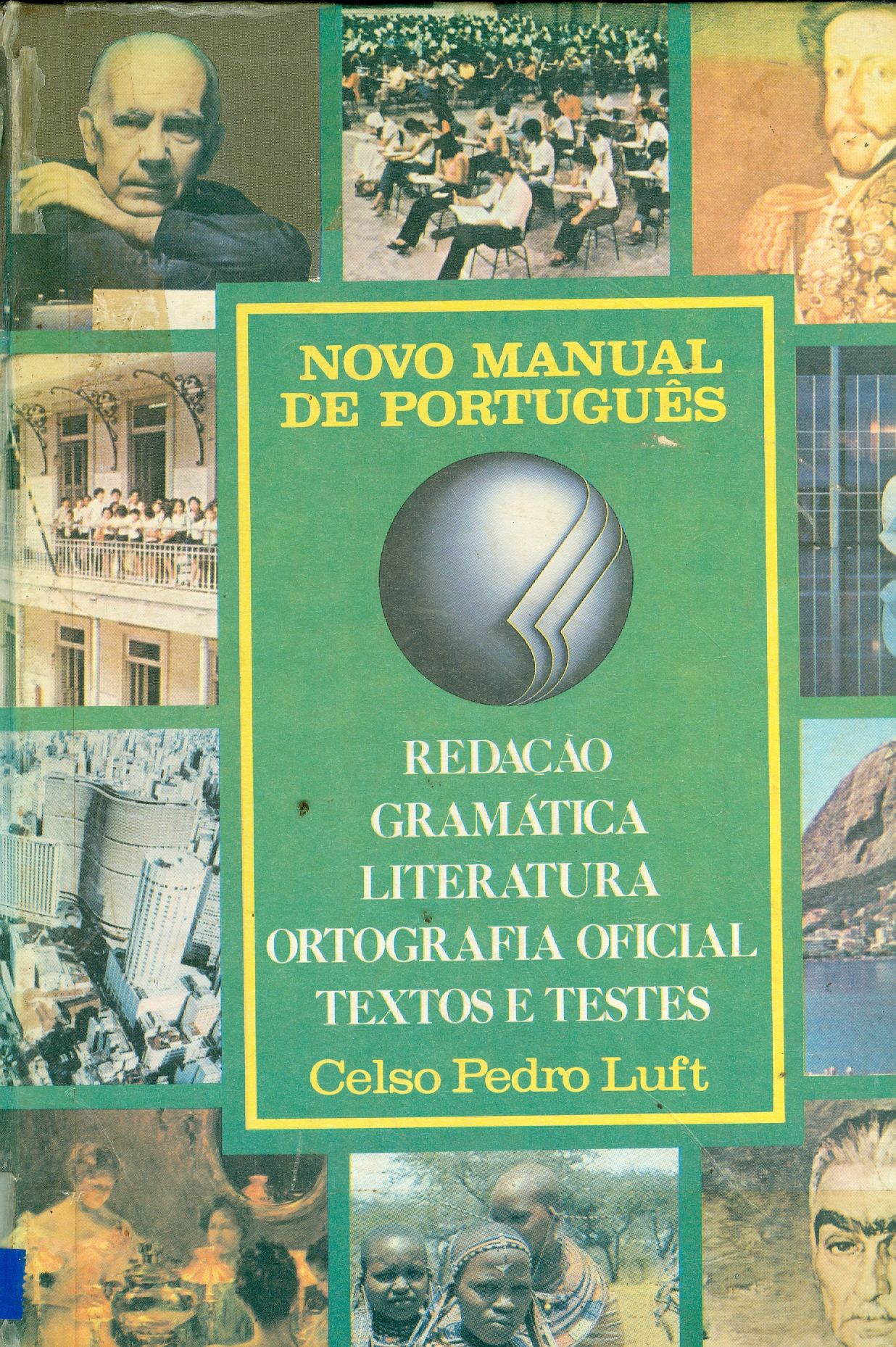 NOVO MANUAL DE PORTUGUÊS: REDAÇÃO, GRAMÁTICA, ORTOGRAFIA OFICIAL, LITERATURA