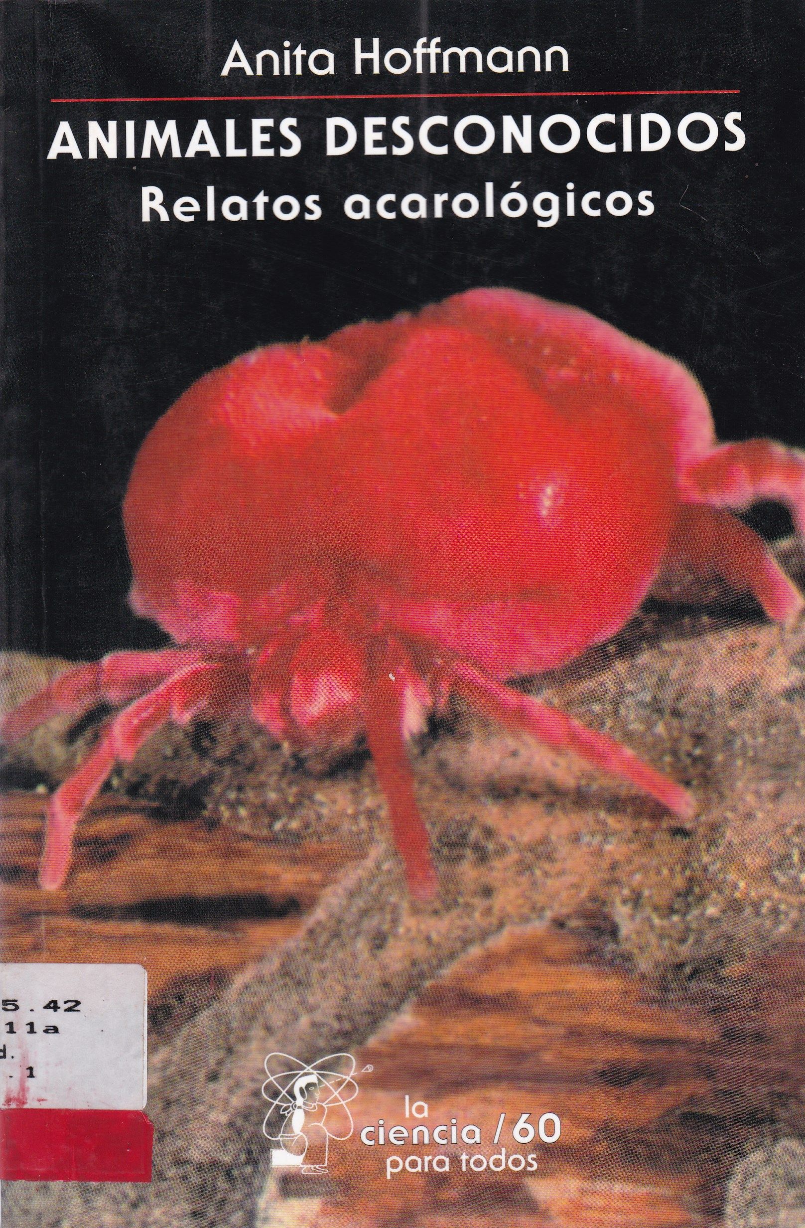 ANIMALES DESCONOCIDOS: RELATOS ACAROLÓGICOS