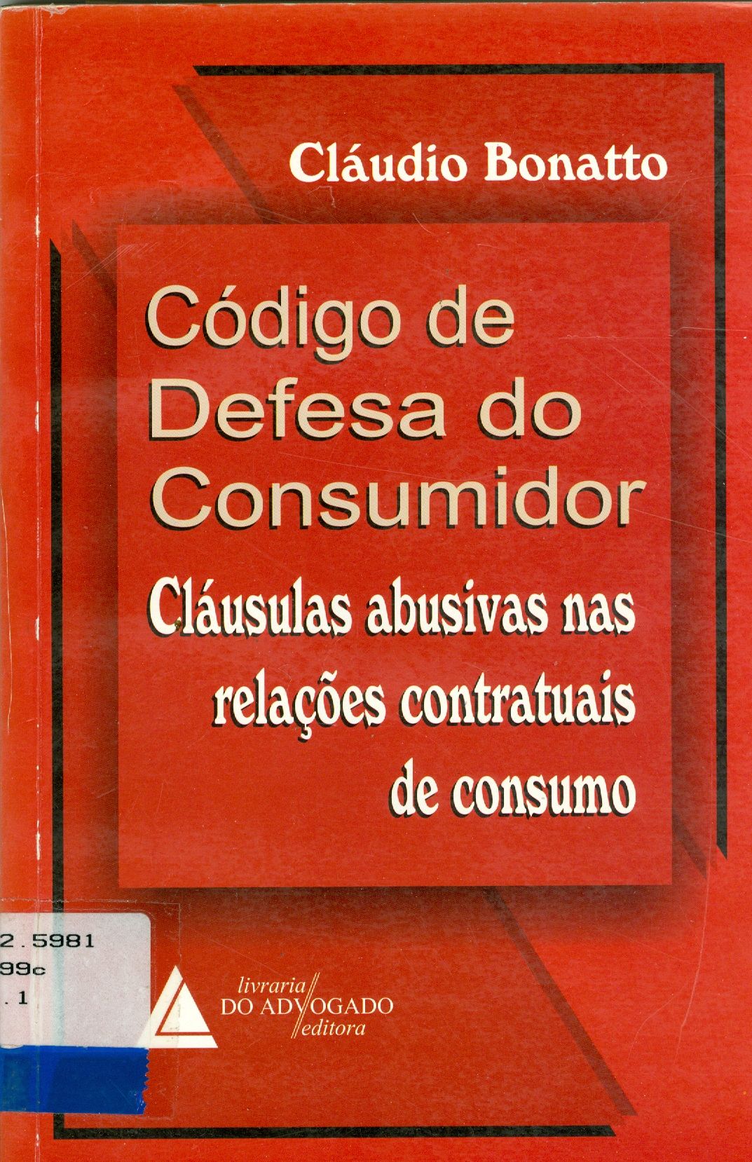 CÓDIGO DE DEFESA DO CONSUMIDOR: CLÁUSULAS ABUSIVAS NAS RELAÇÕES CONTRATUAIS DE CONSUMO