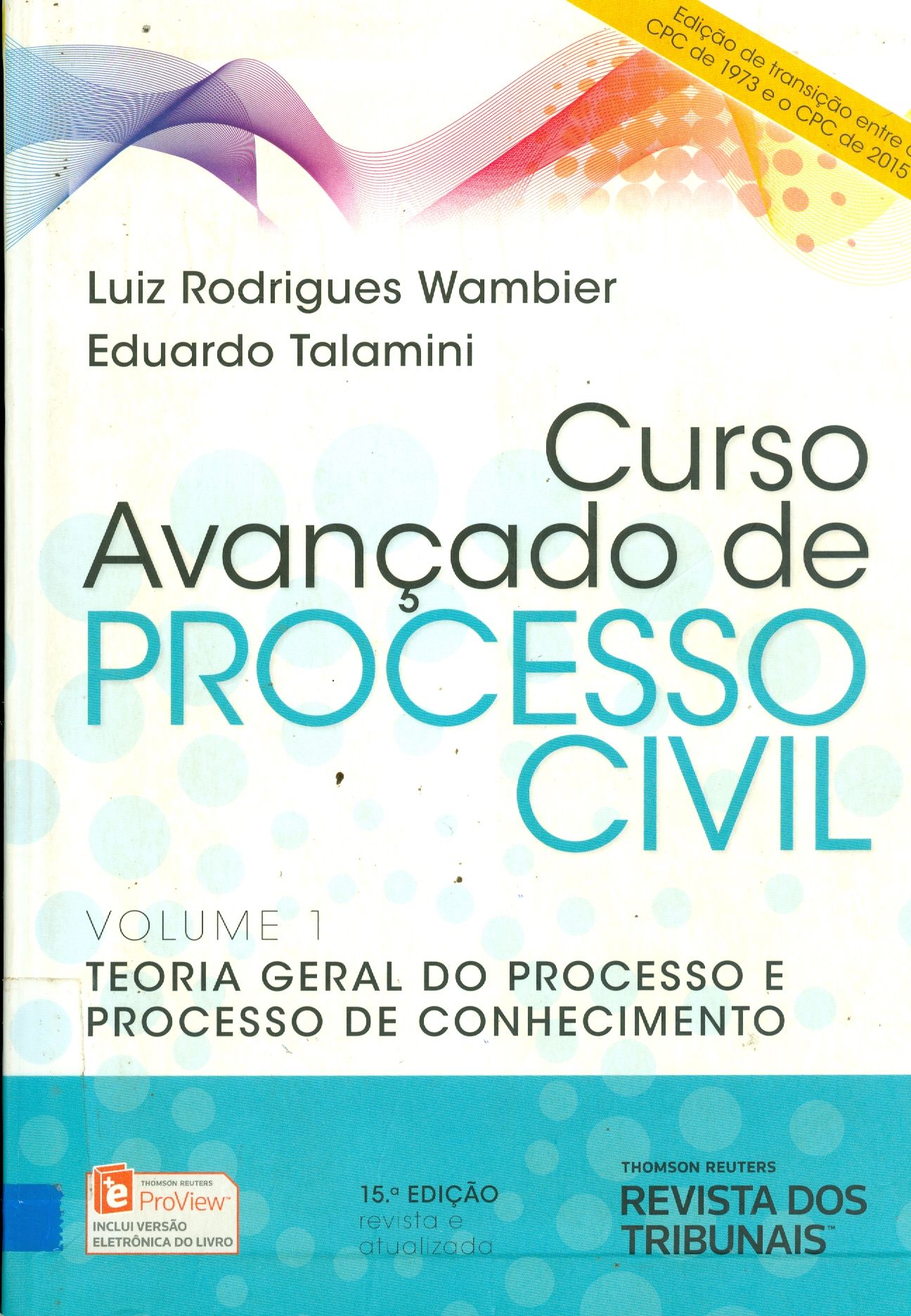 CURSO AVANÇADO DE PROCESSO CIVIL: TEORIA GERAL DO PROCESSO E PROCESSO DO CONHECIMENTO
