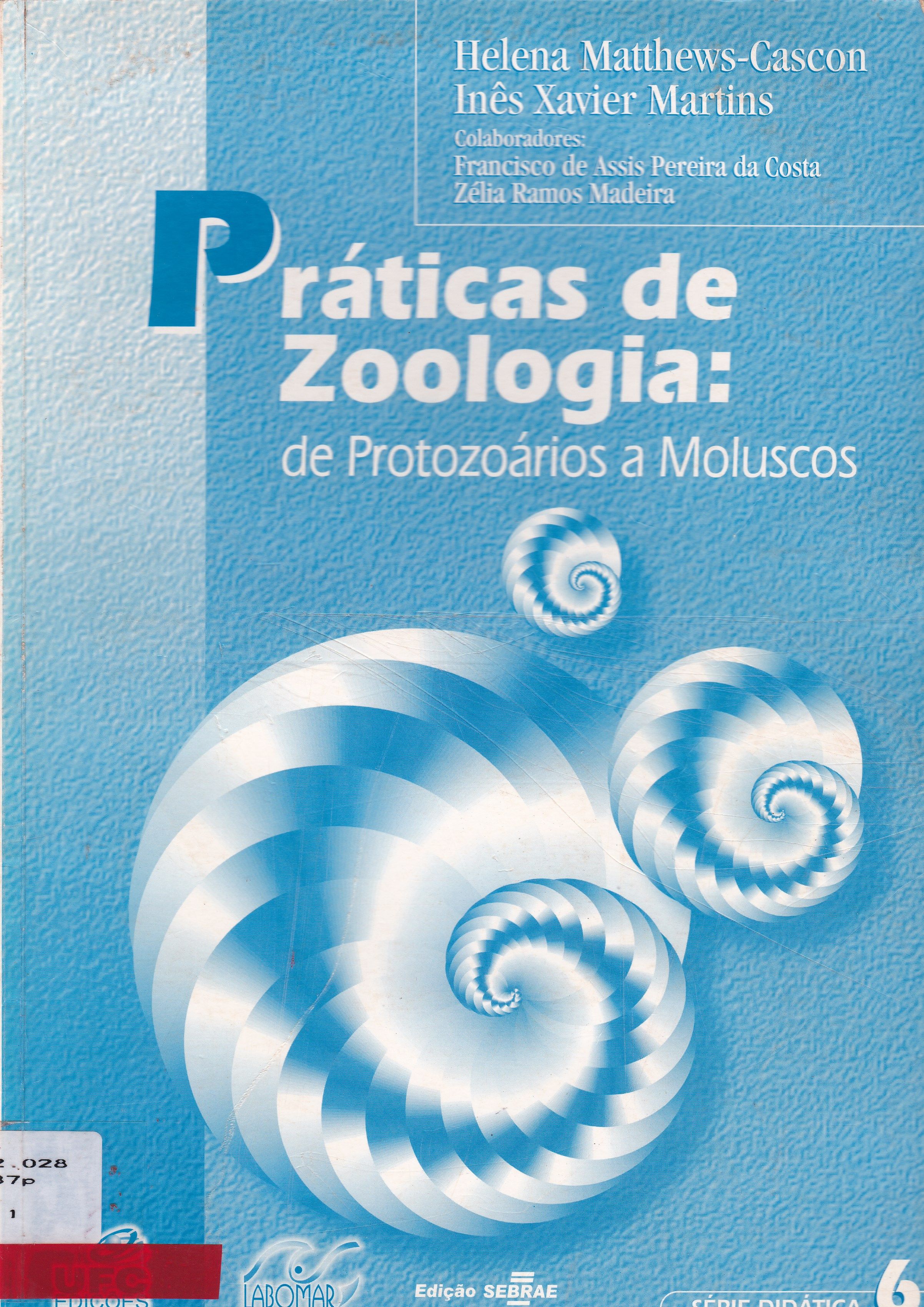 PRÁTICAS DE ZOOLOGIA: DE PROTOZOÁRIOS A MOLUSCOS 
