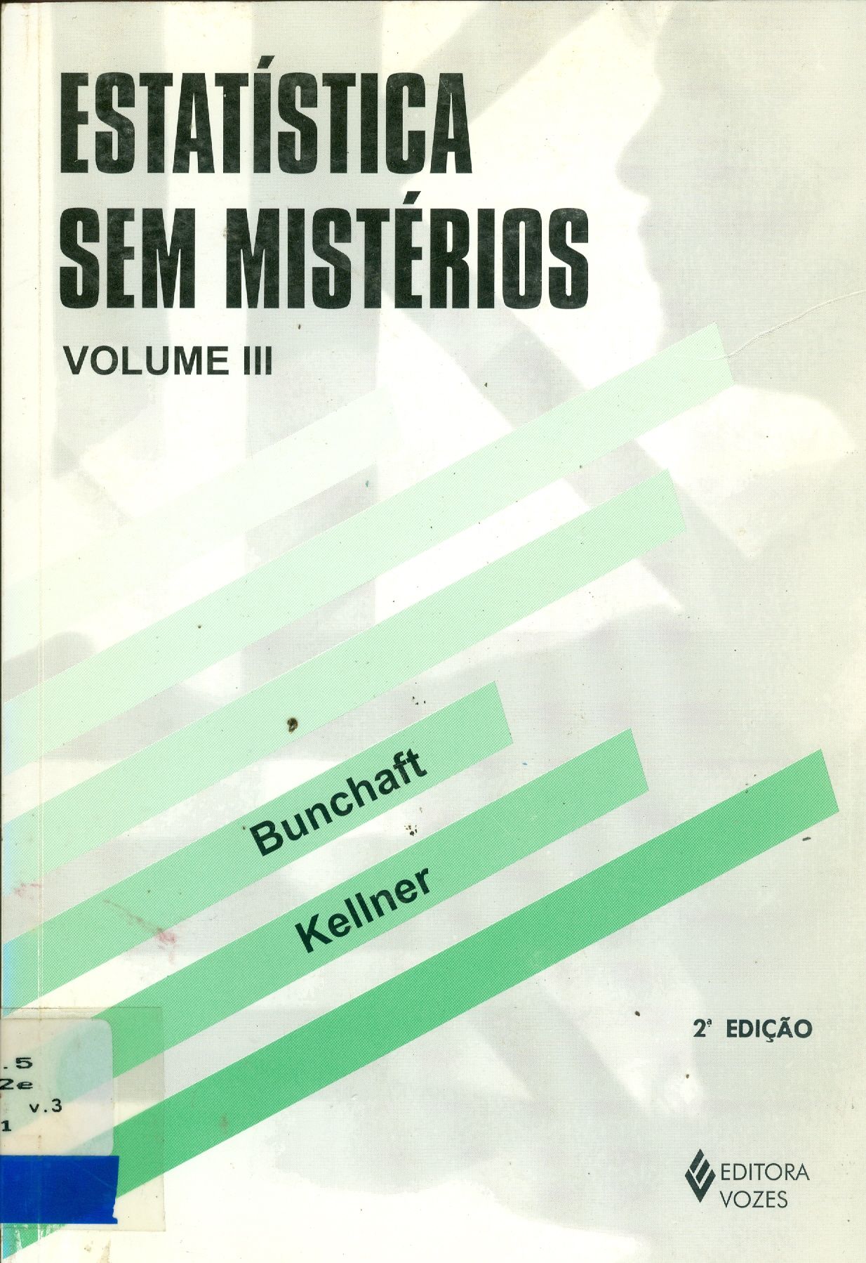 ESTATÍSTICA SEM MISTÉRIOS - V. 3 