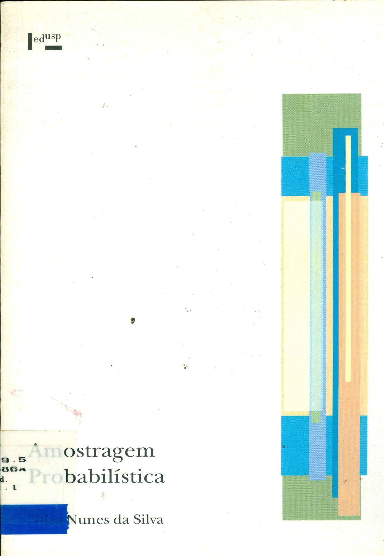 AMOSTRAGEM PROBALÍSTICA: UM CURSO INTRODUTÓRIO 