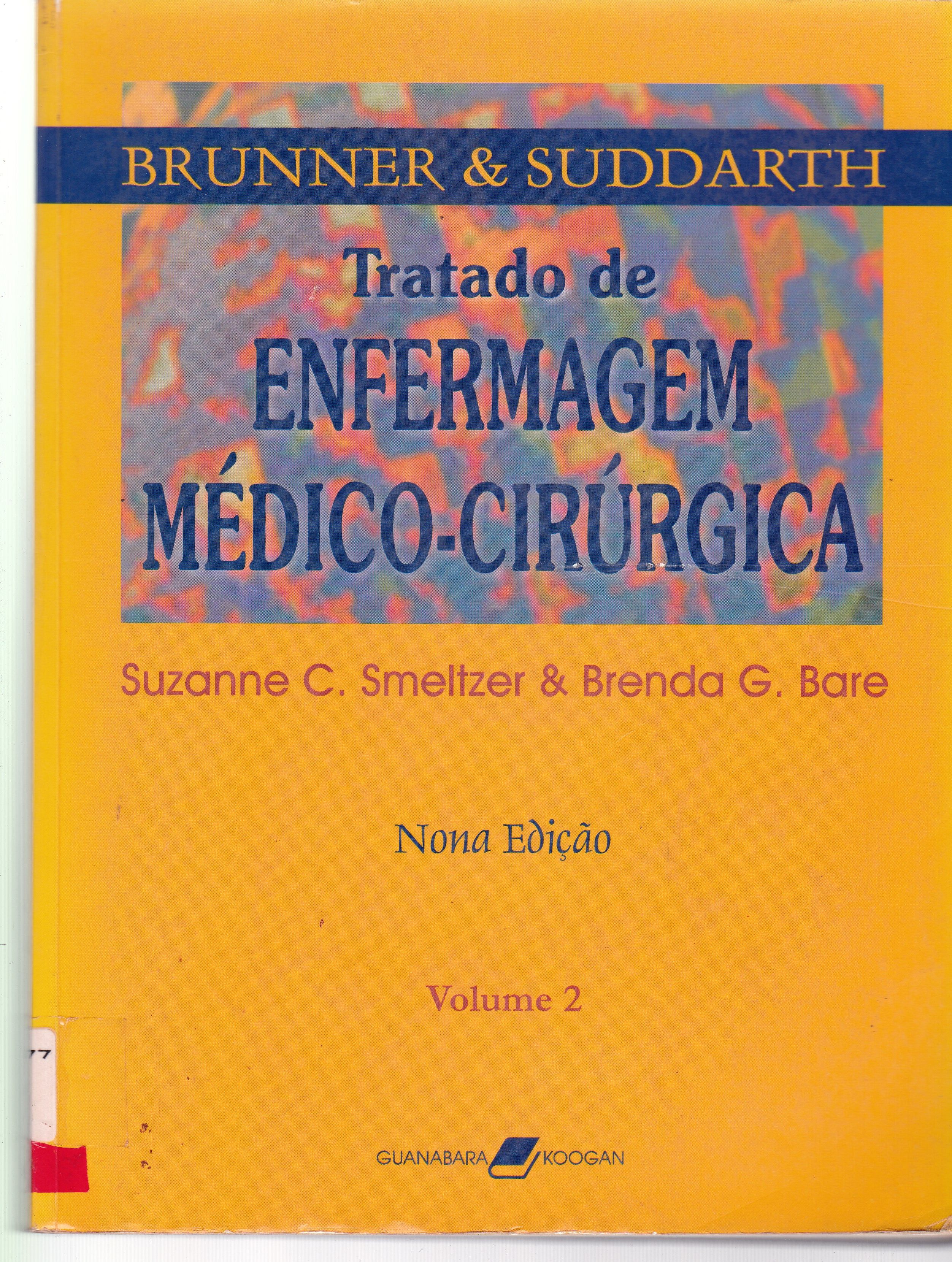 BRUNNER & SUDDARTH: TRATADO DE ENFERMAGEM MÉDICO-CIRURGICA - V. 2 