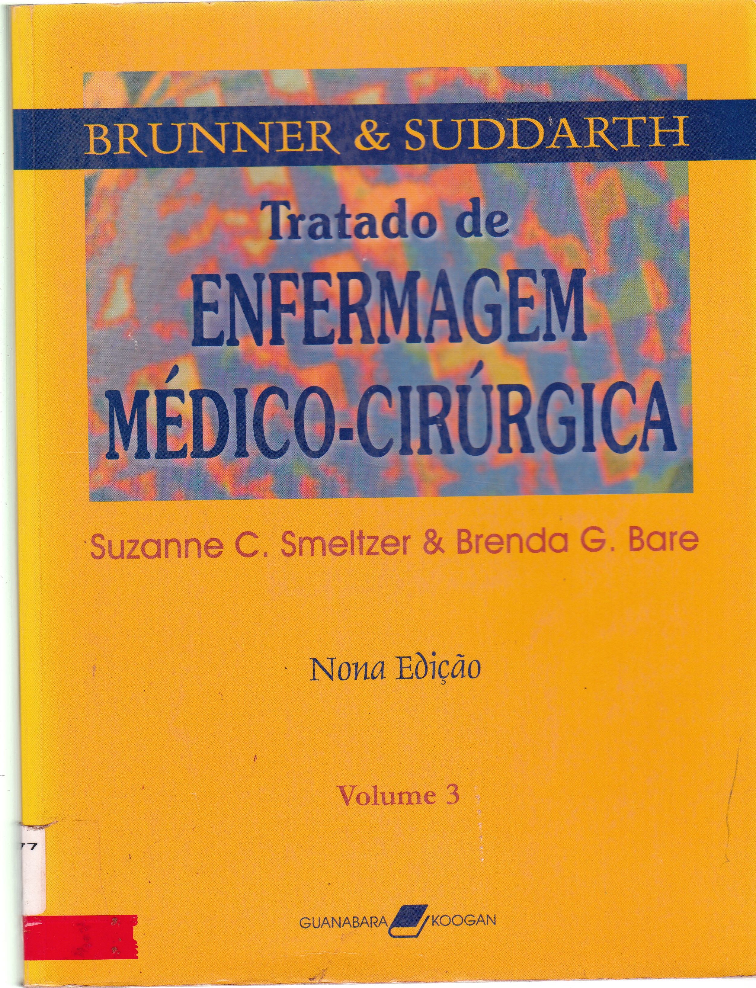 BRUNNER & SUDDARTH: TRATADO DE ENFERMAGEM MÉDICO-CIRURGICA - V. 3 